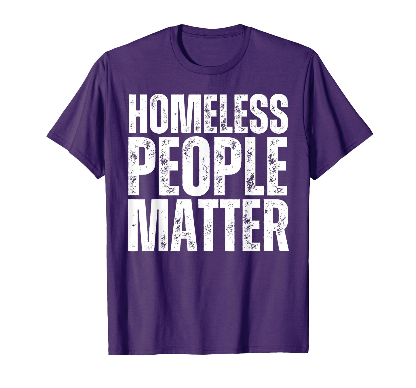 Homeless People Matter T-Shirt
