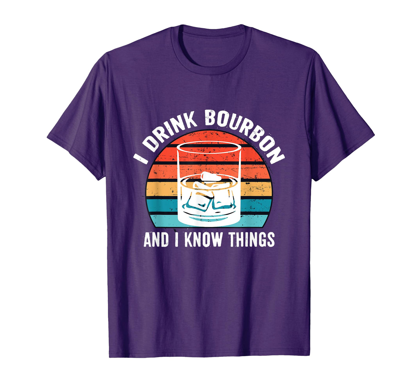 I Drink Bourbon and I know Things Gifts Alcohol Funny T-Shirt