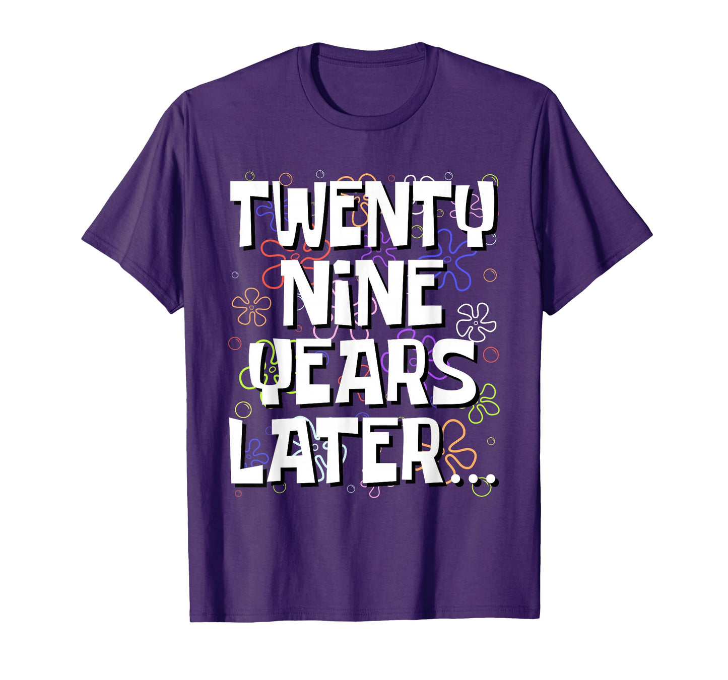 Twenty Nine Years Later Funny Meme 29 Year Old 29th Birthday T-Shirt
