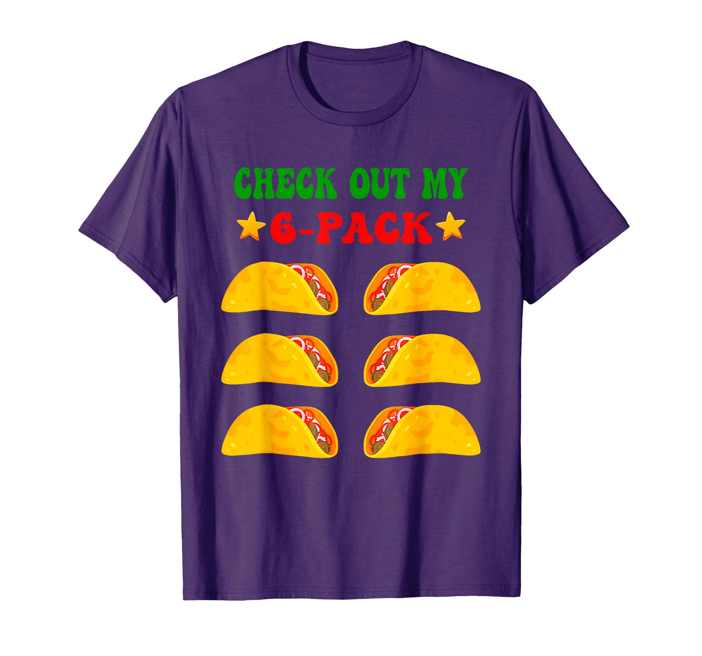 Check Out My Six 6 Pack With Tacos For Cinco De Mayo Mens T-Shirt