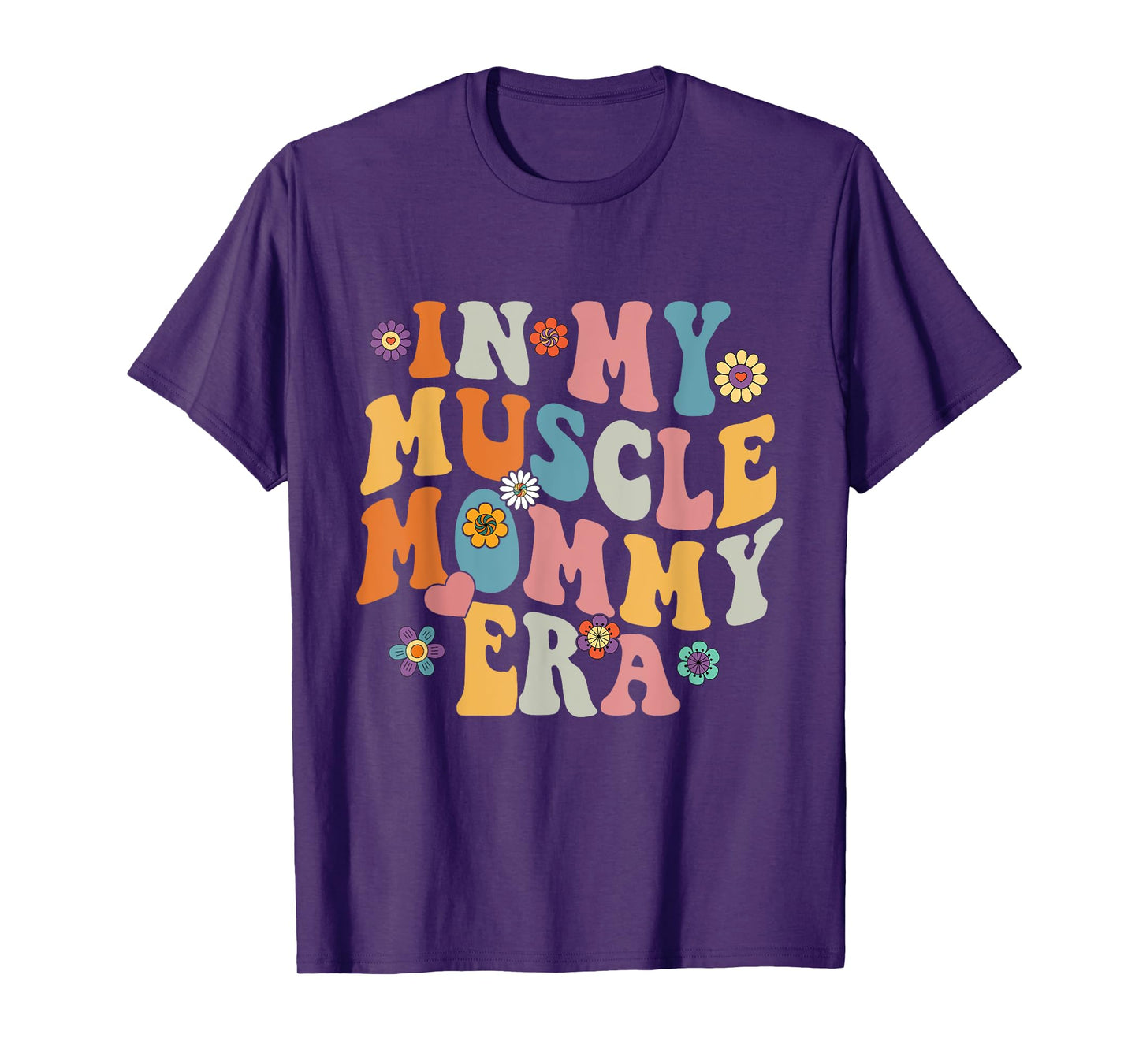 In My Muscle Mommy Era Funny Muscle Mom Mama Retro Groovy T-Shirt