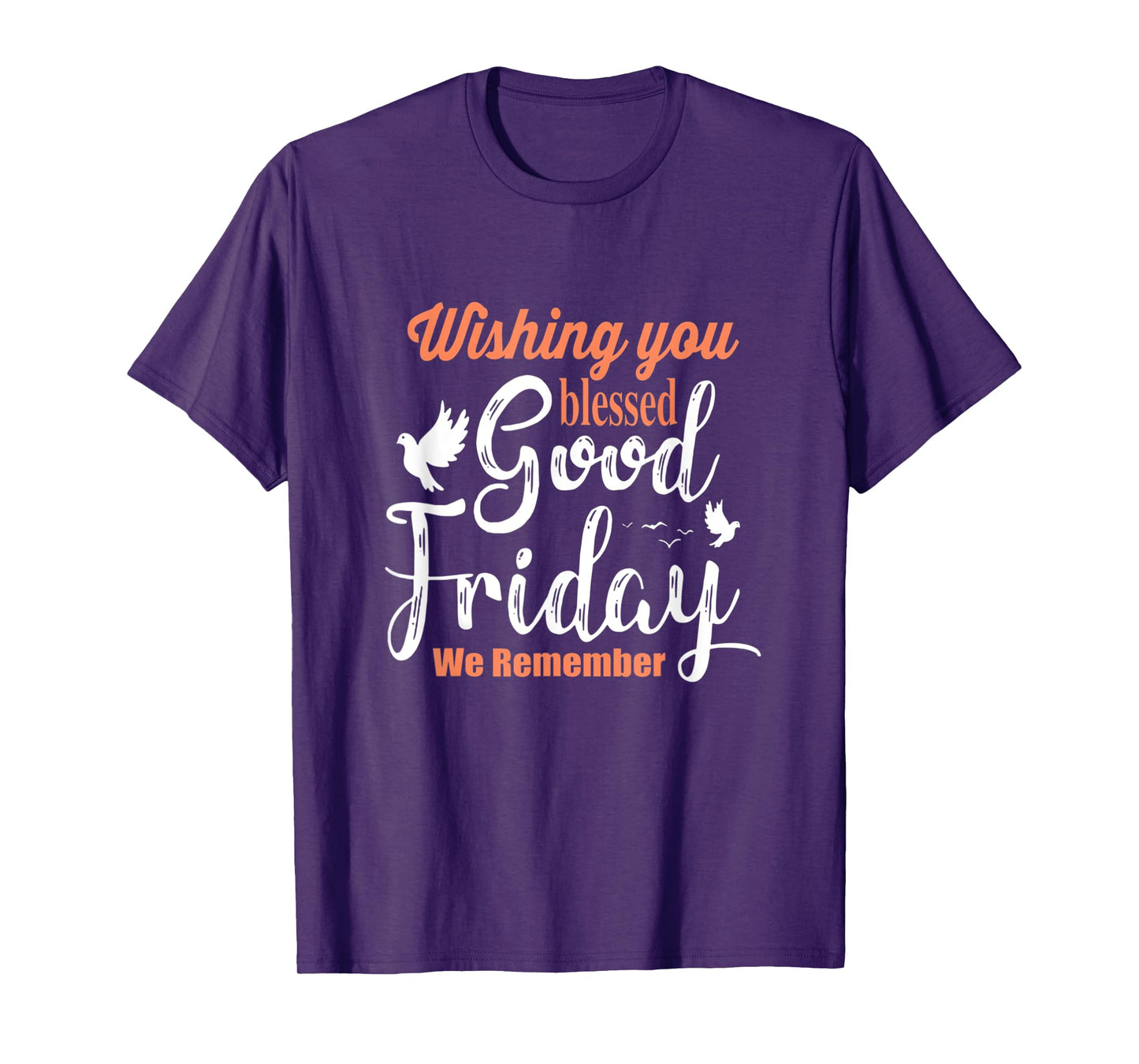 Cool Christian Wishing You Blessed Good Friday T-Shirt