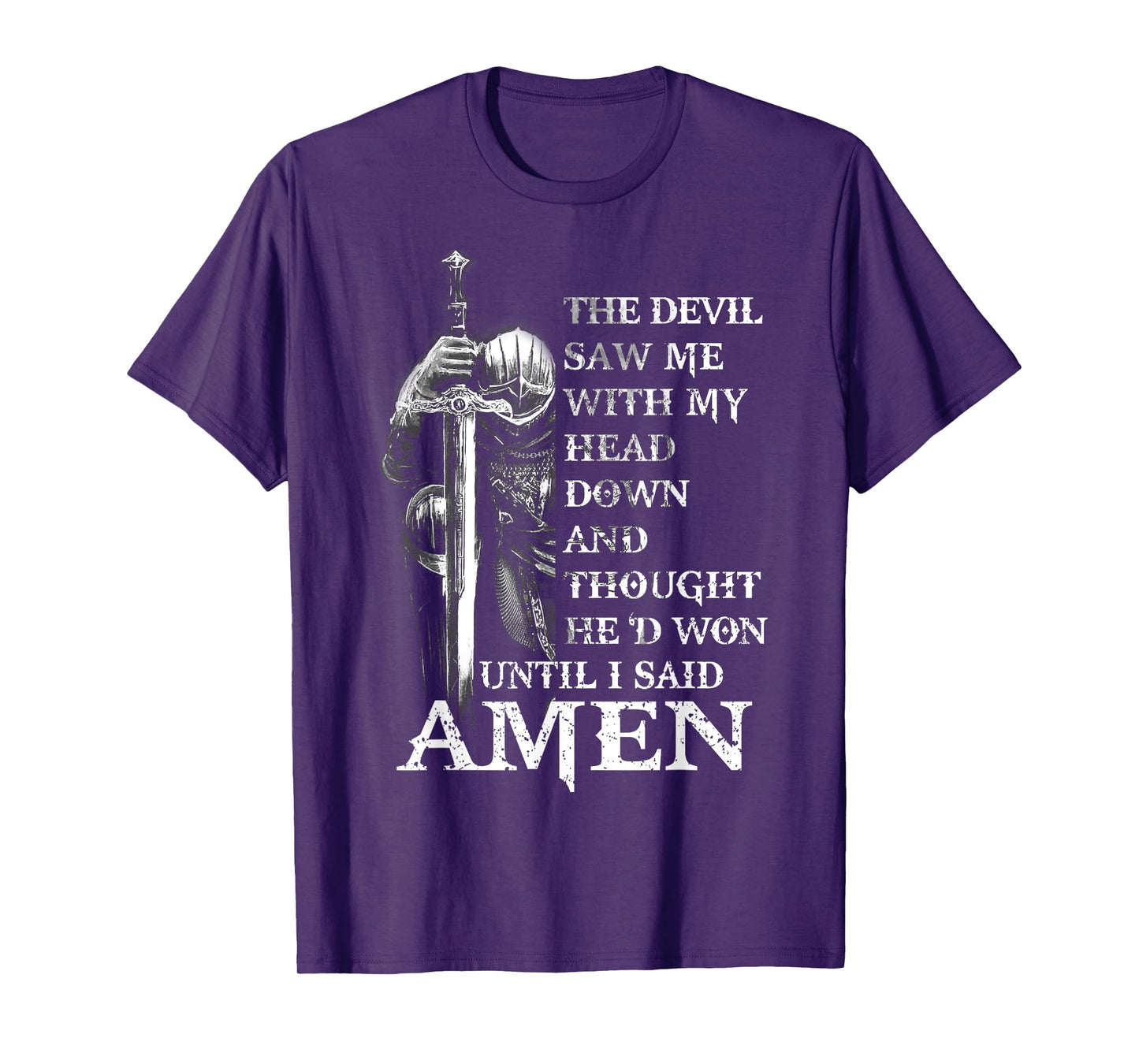 Knight Templar Christian Warrior Of God Devil I Said Amen T-Shirt