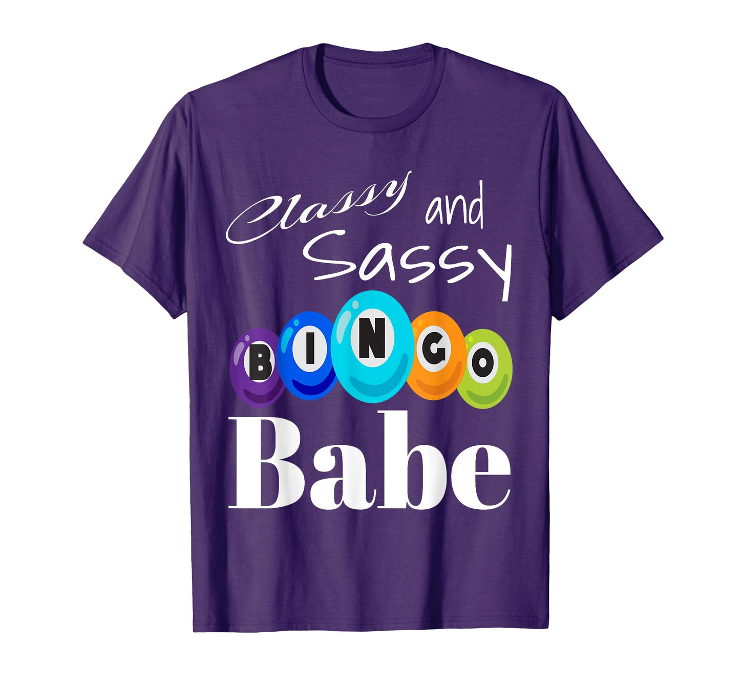 Classy And Sassy Bingo Babe Game Winner Winning Game Player T-Shirt