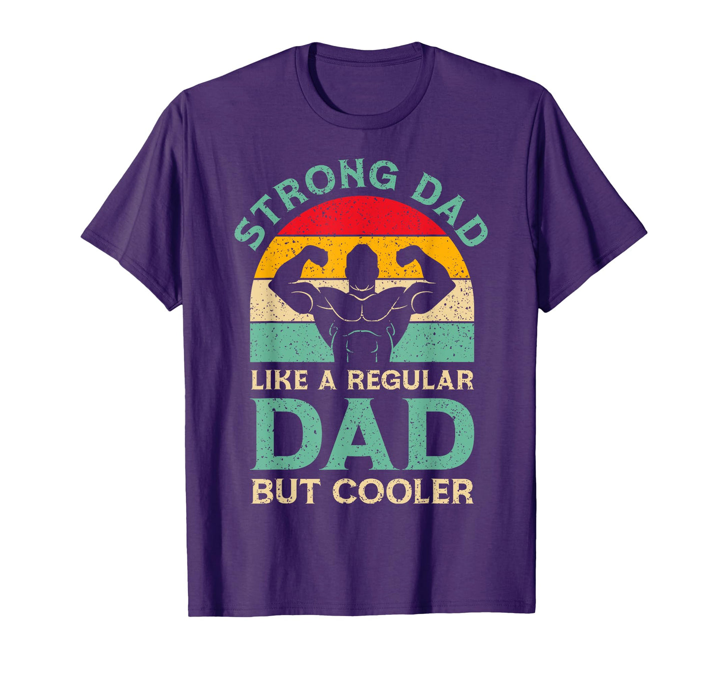 Funny Fathers Day Strong Dad For Weight Lifting Dad T-Shirt
