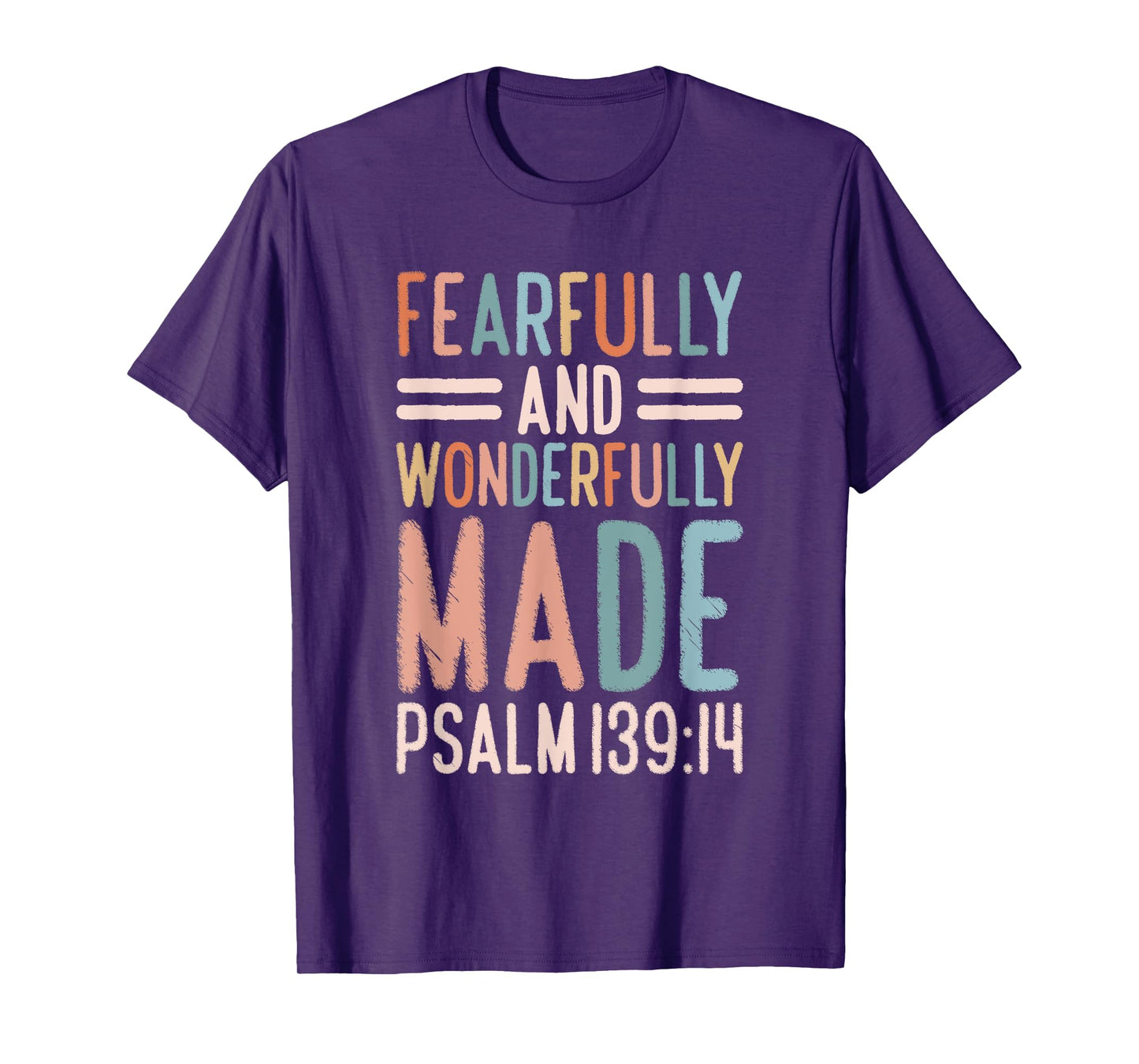Christian Psalm 139:14 Fearfully and Wonderfully Made T-Shirt
