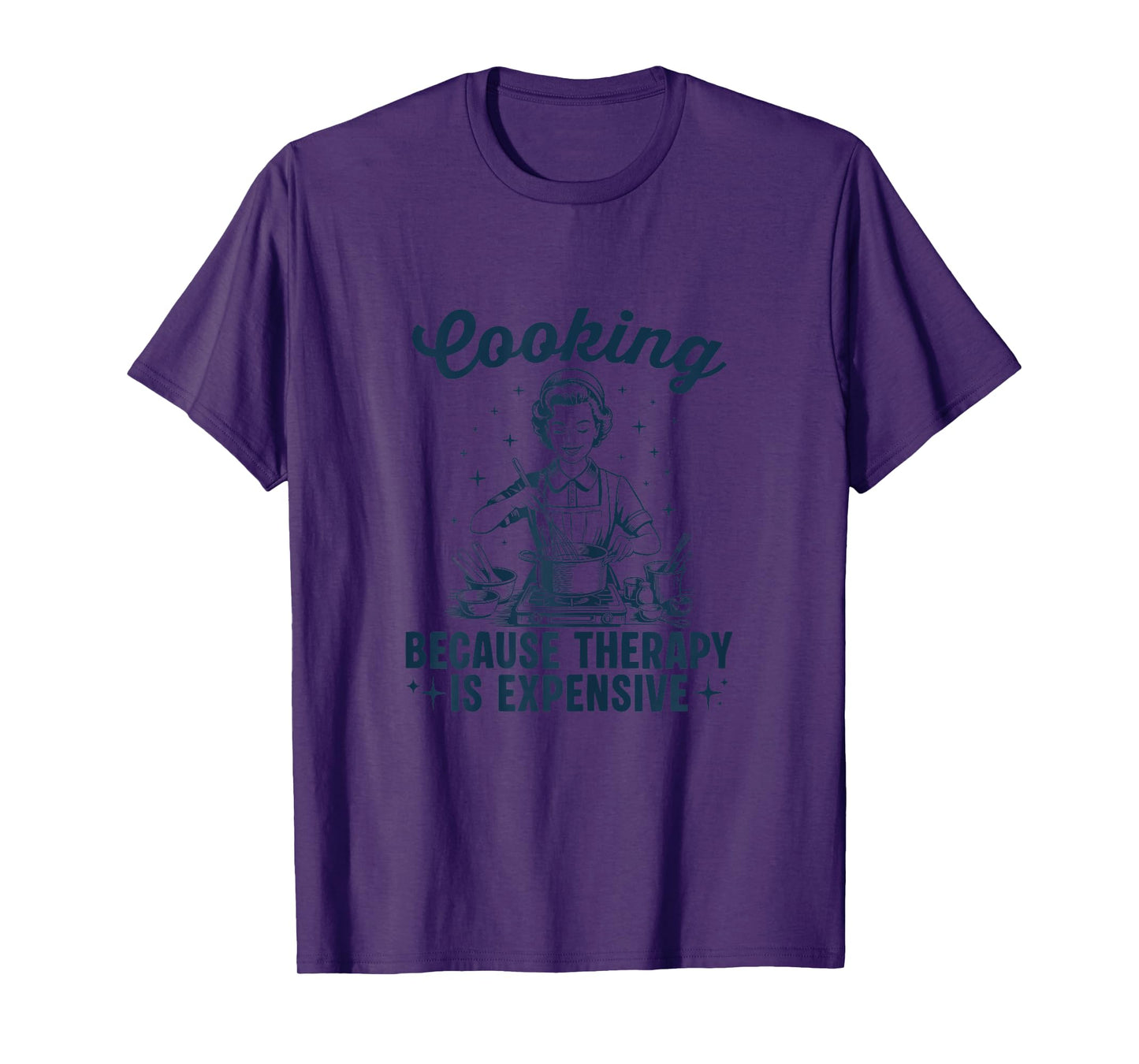 Womens Cooking Because Therapy Is Expensive - Wife Cook T-Shirt