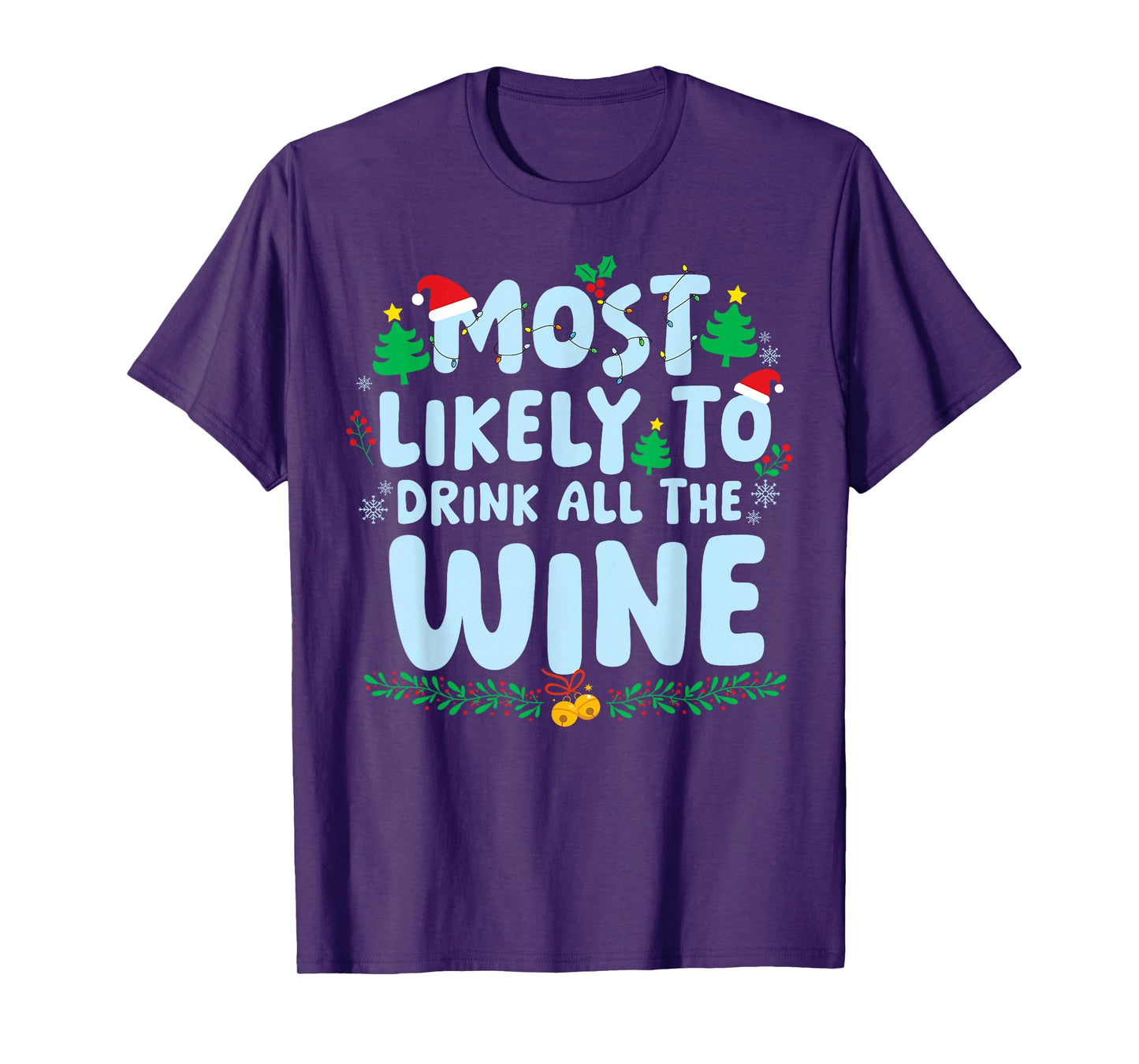 Most Likely to Drink All The Wine Family Matching Christmas T-Shirt