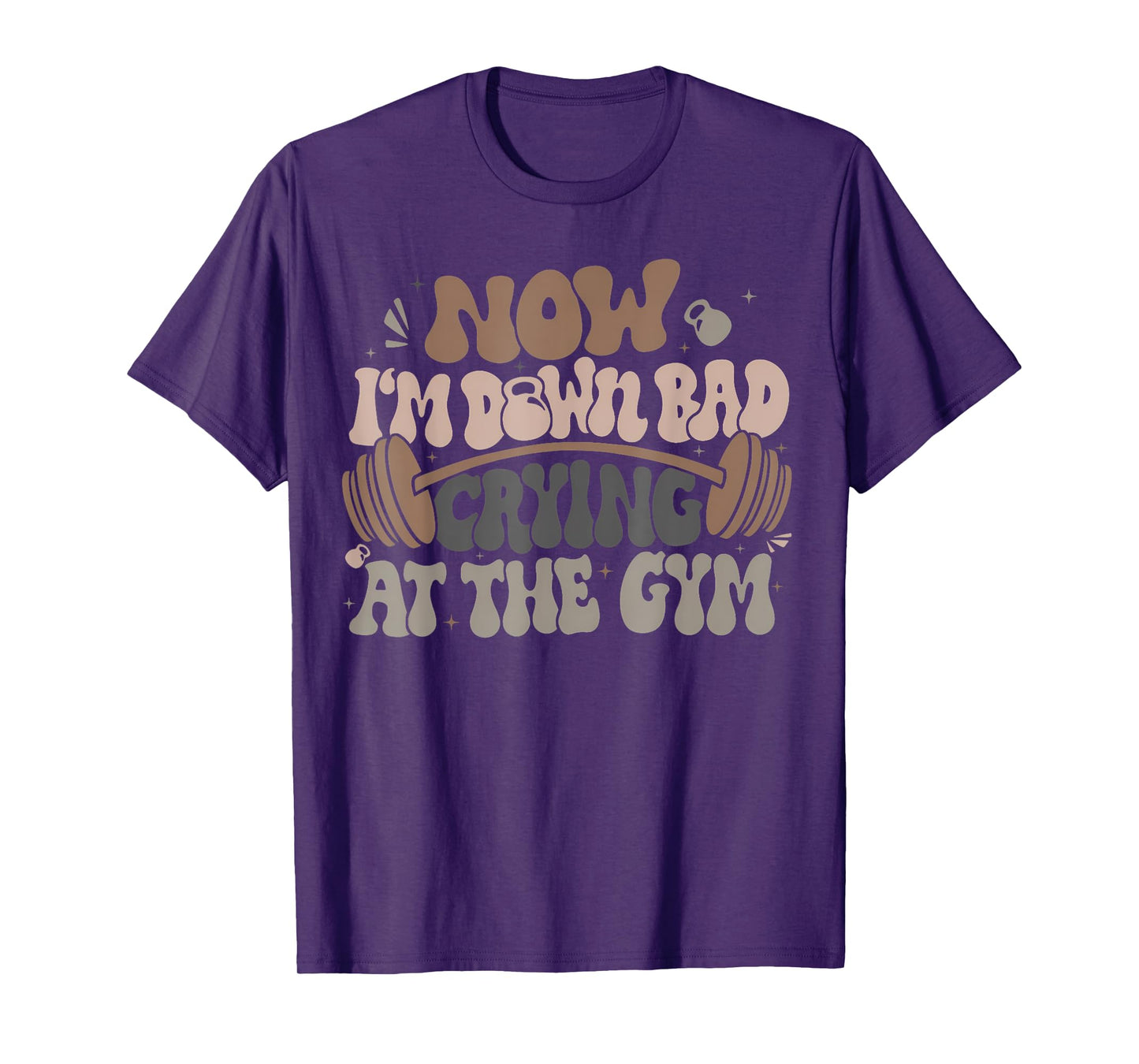 Funny Now I'M Down Bad Crying At The Gym Men Women T-Shirt