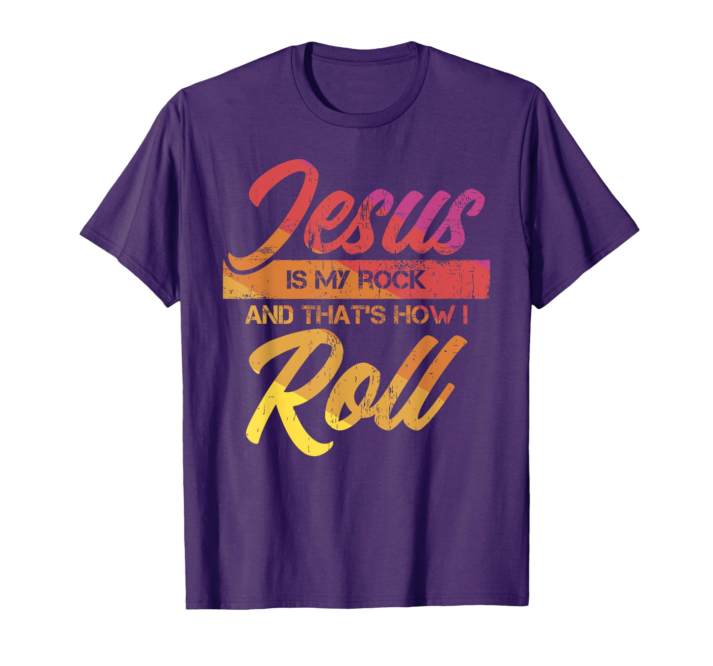 Jesus Is My Rock And That's How I Roll T-Shirt