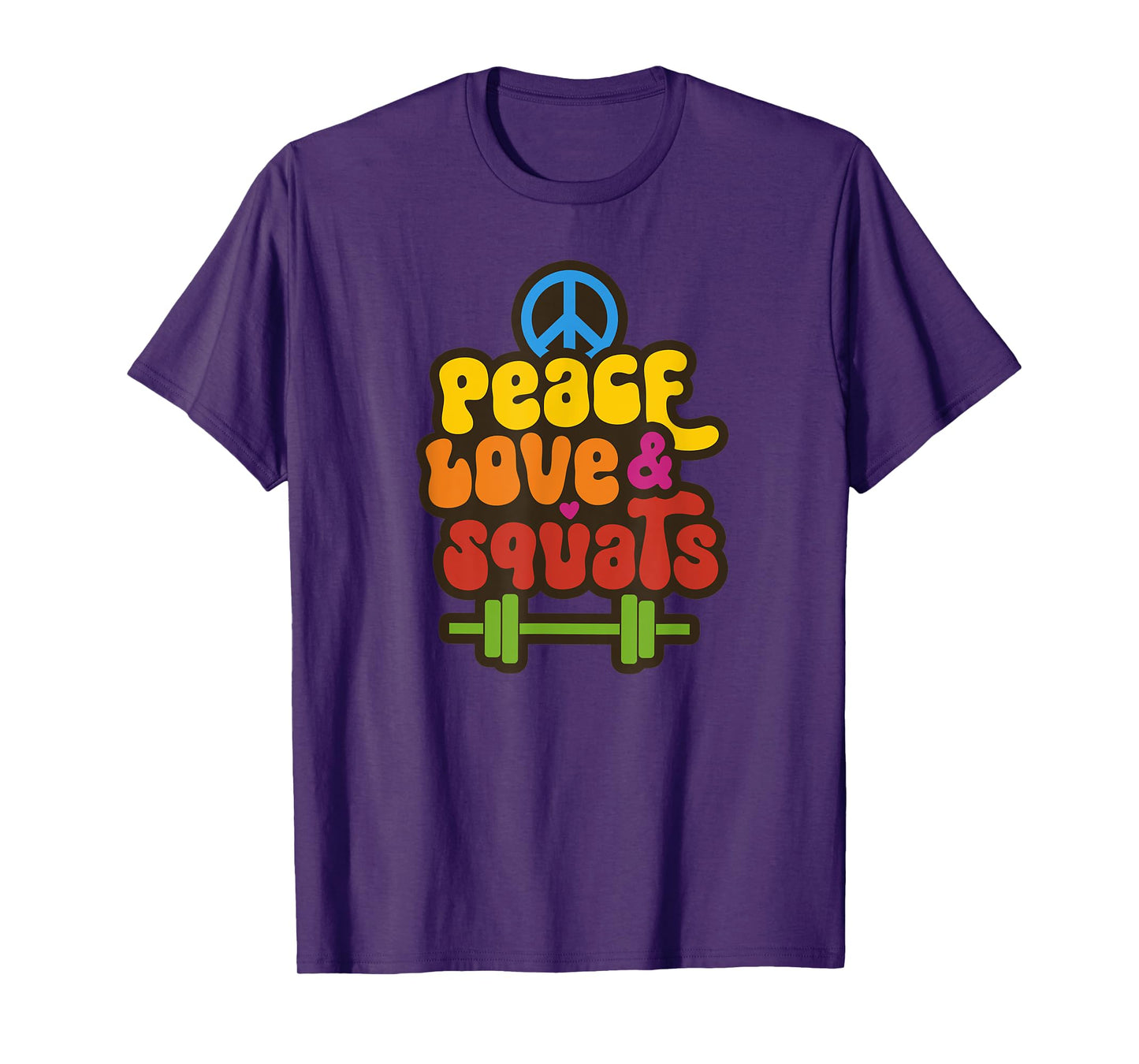 Peace Love & Squats Cute Hippie Gym Workout Funny Saying T-Shirt