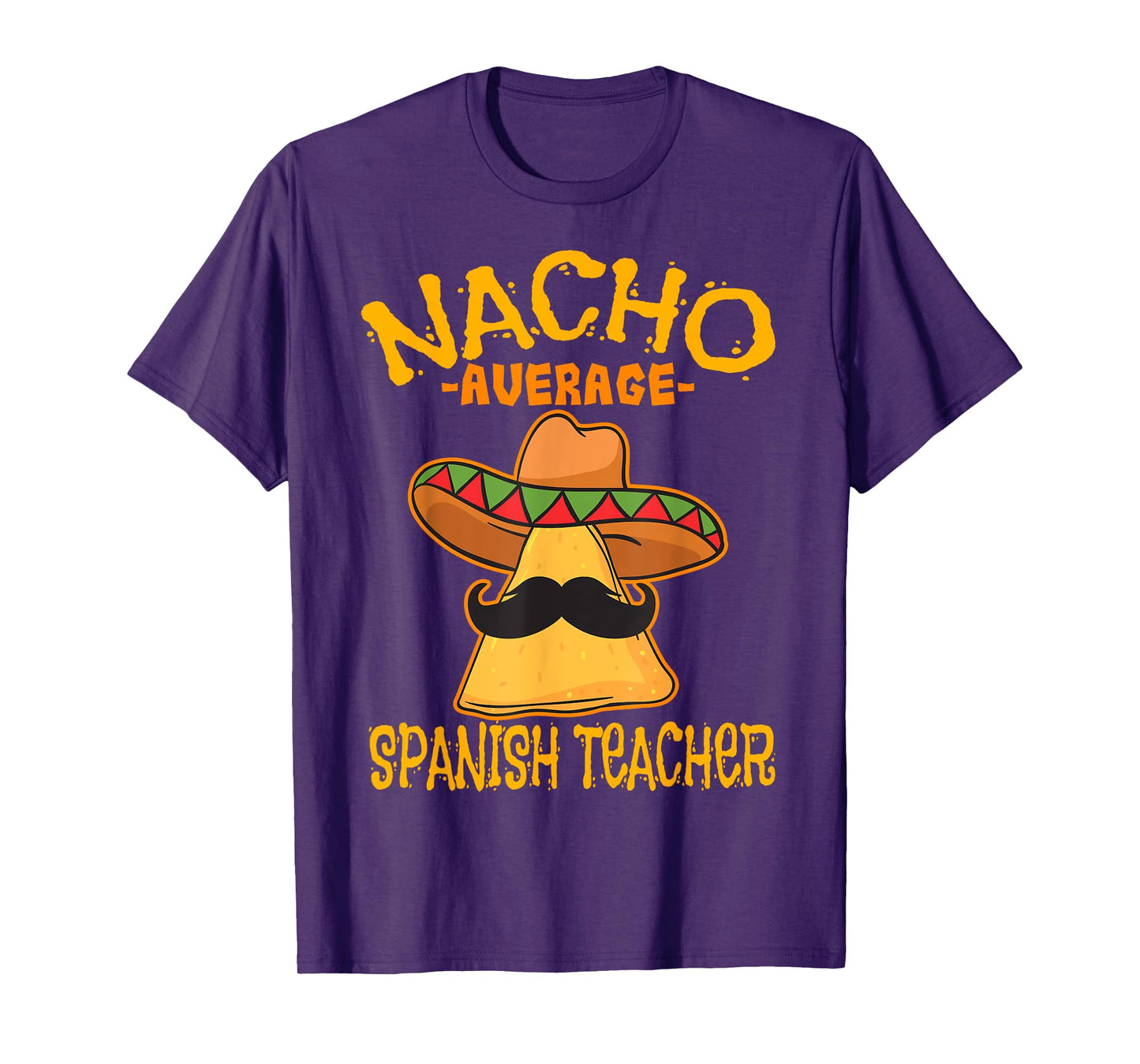 Nacho Average Spanish Teacher Language Teacher T-Shirt