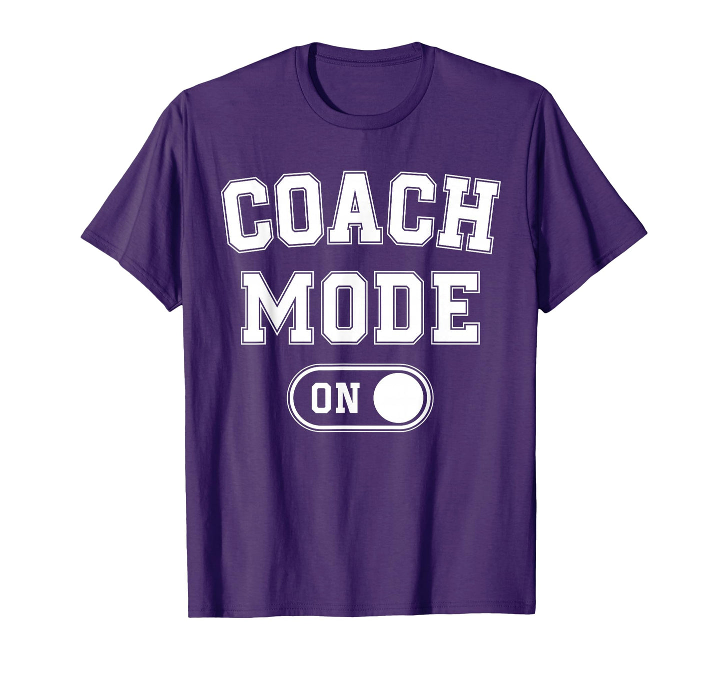 Coach Mode On Funny Team Leader Gift Trainer Dad Grandpa T-Shirt