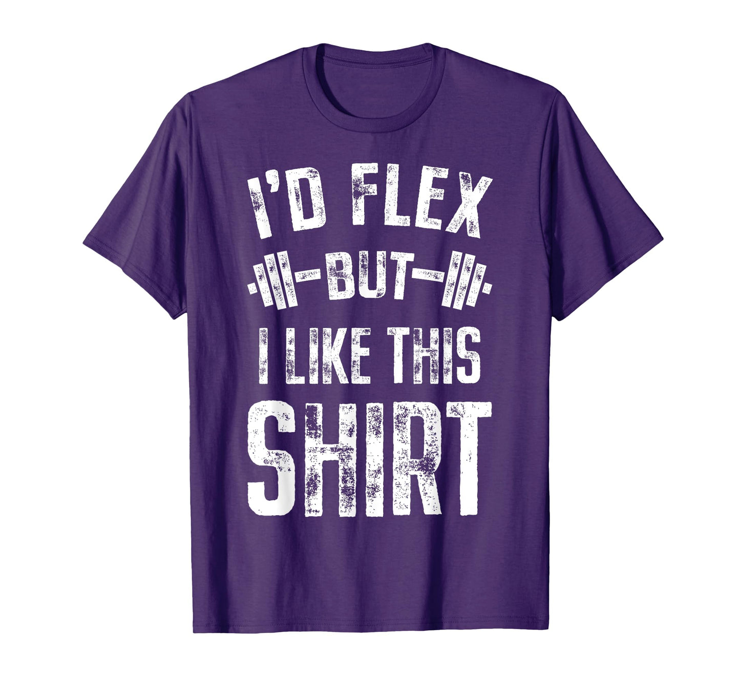 I'd Flex But I Like This Shirt Fitness Gym Men Funny Workout T-Shirt