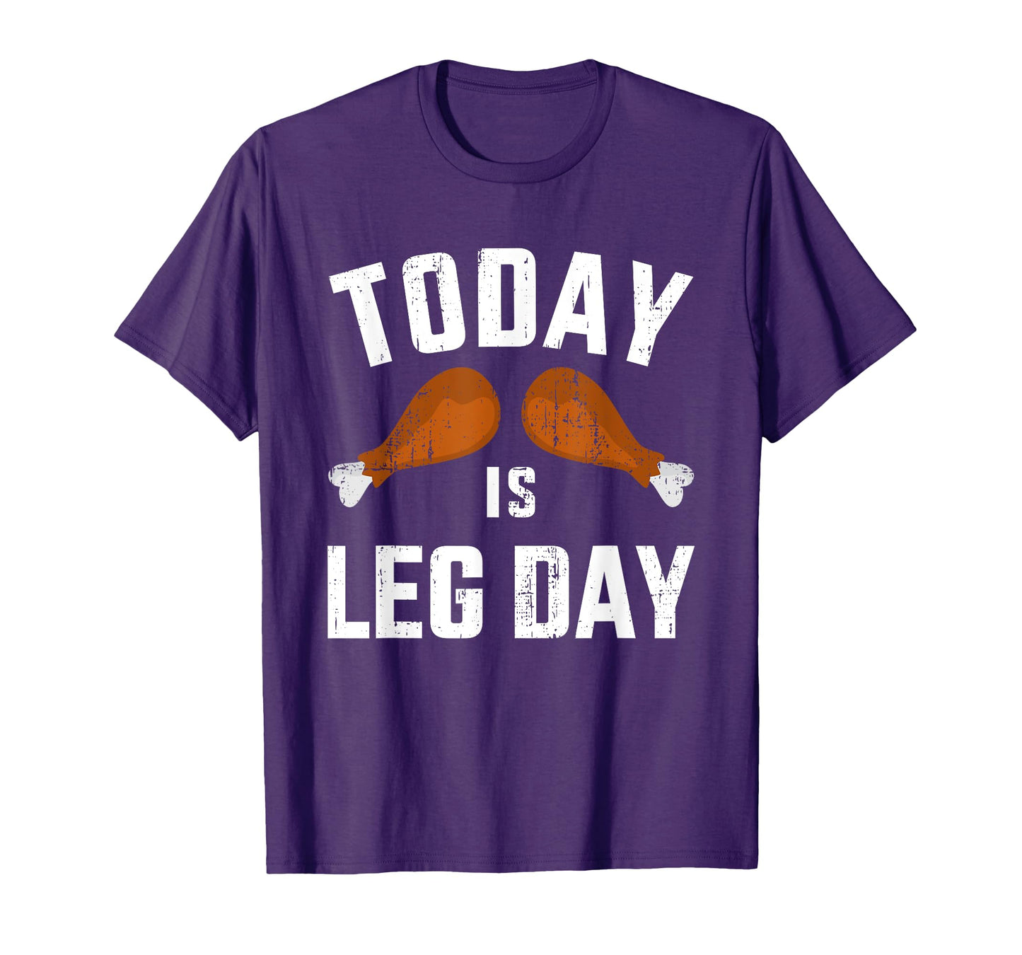 Funny today is leg day for gym and fitness thanksgiving T-Shirt