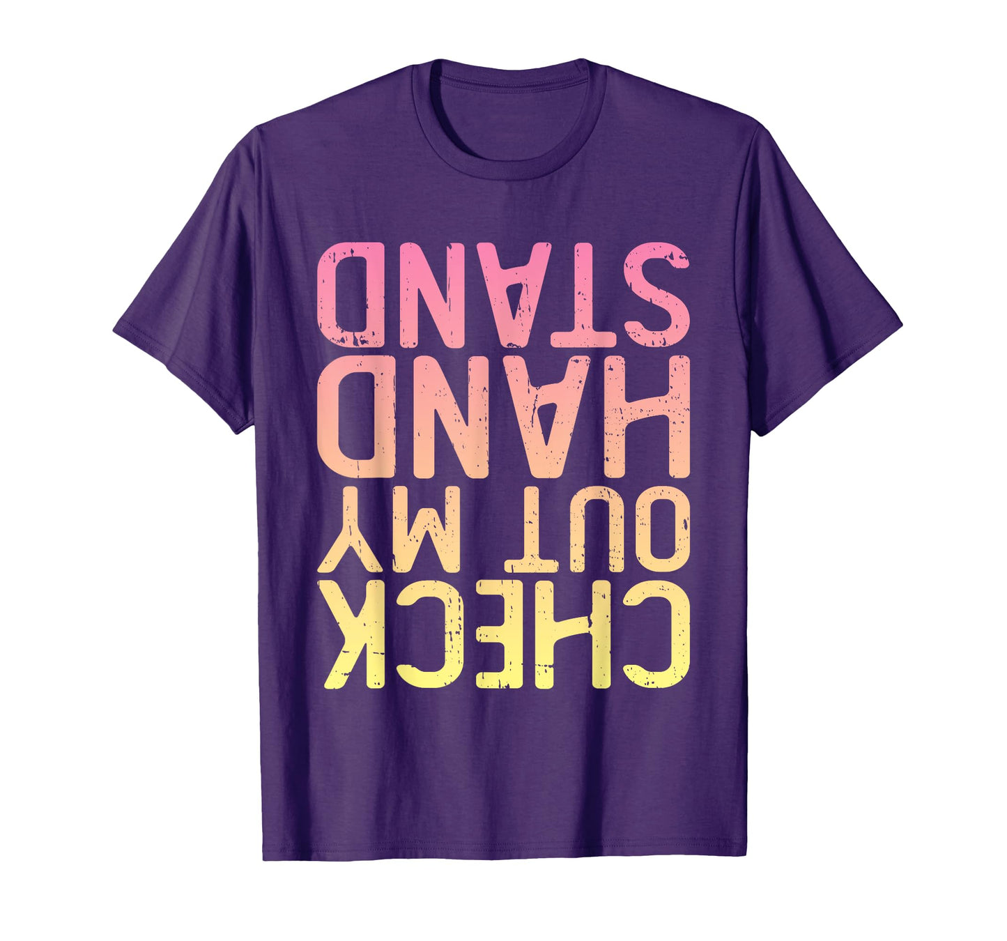Funny Gymnastics - Check Out My Handstand T-Shirt