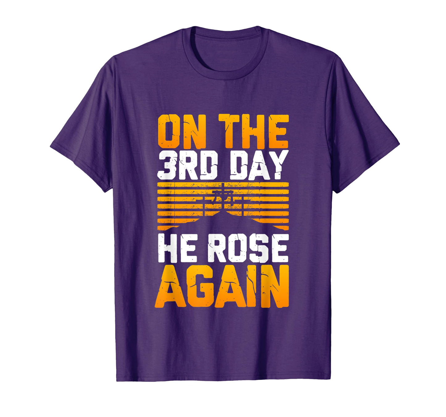 Jesus Has Risen! On The 3rd Day He Rose Again From The Dead T-Shirt