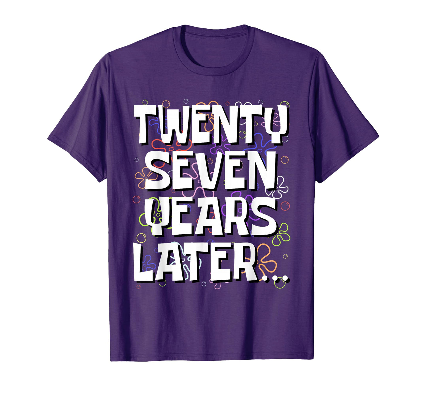 Twenty Seven Years Later Funny 27 Year Old 27th Birthday T-Shirt