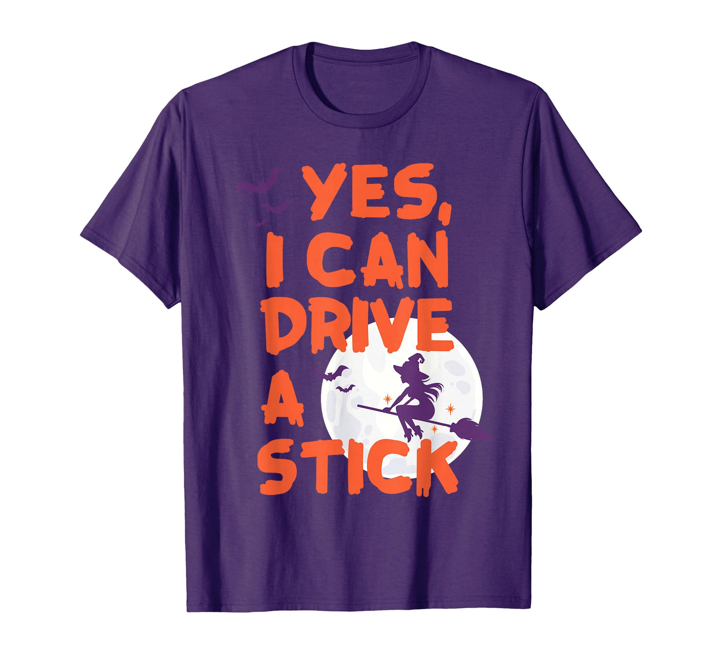 Yes I Can Drive A Stick Funny Witch Halloween Broomstick T-Shirt