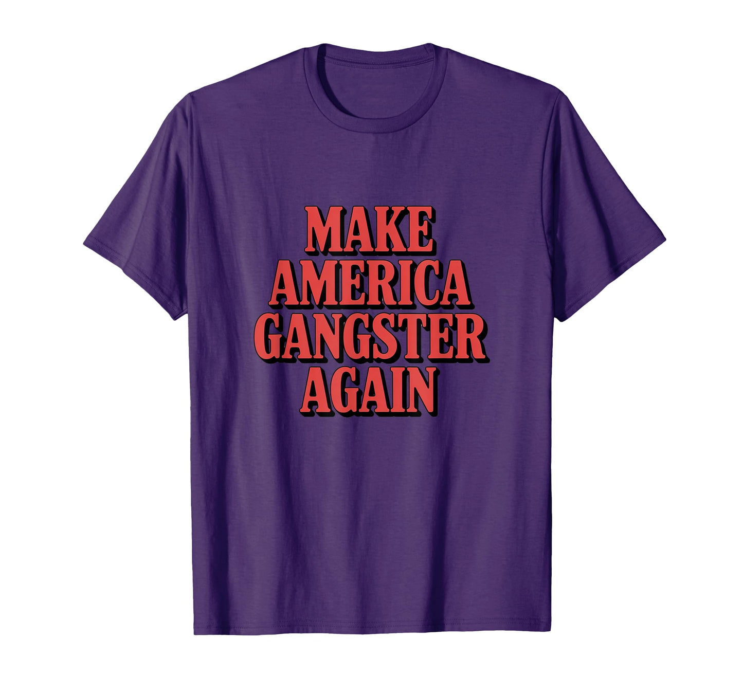 Make America Gangster Again T-Shirt