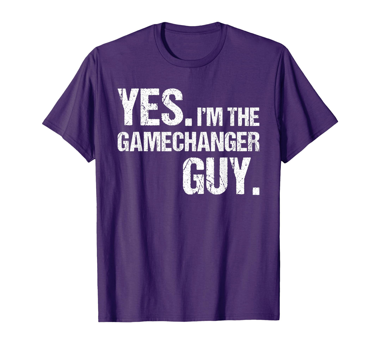 Yes I'm The Gamechanger Guy, Funny Baseball For Men Boys T-Shirt