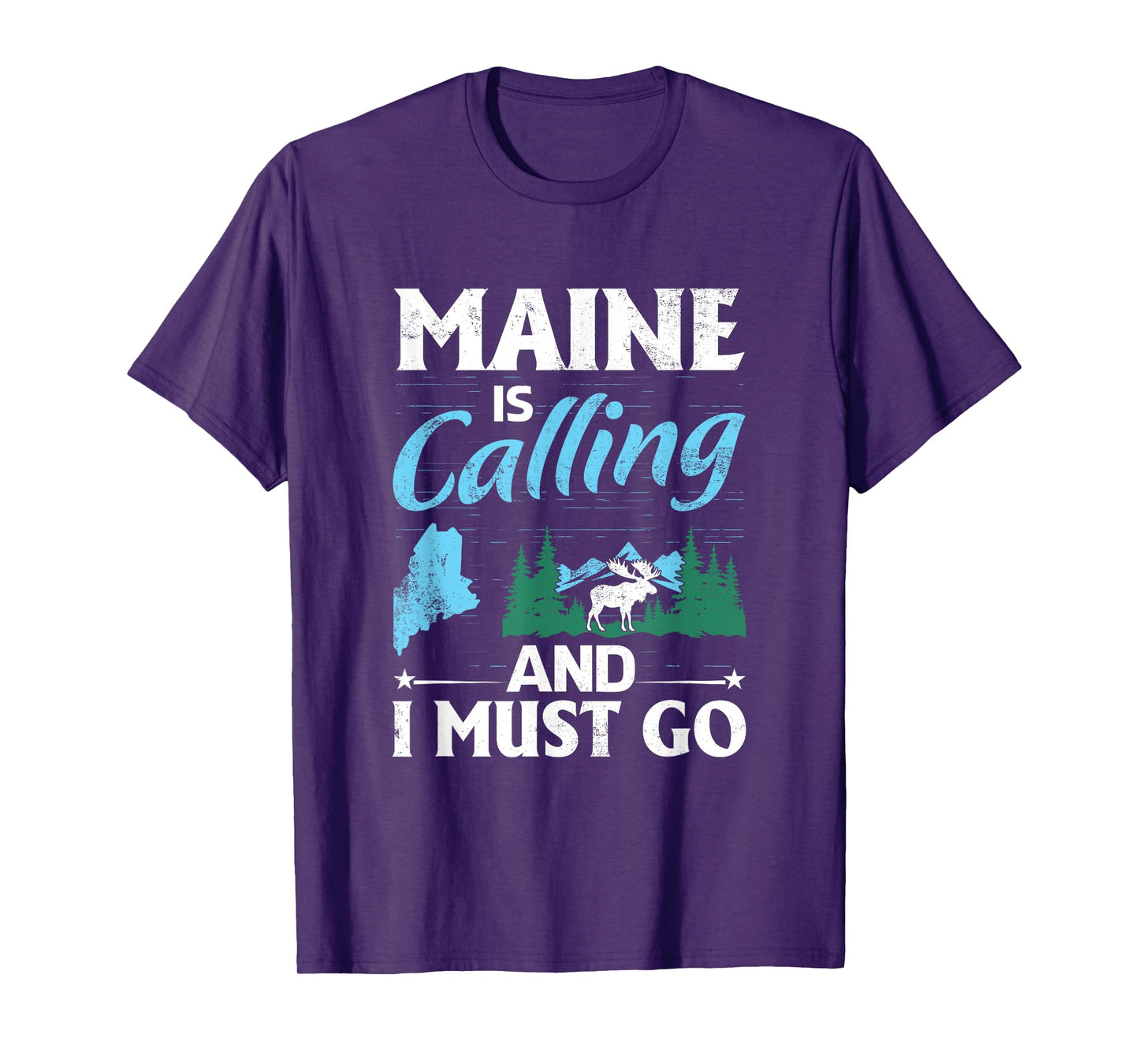 Maine Is Calling And I Must Go Funny Vacation Maine Shirt T-Shirt