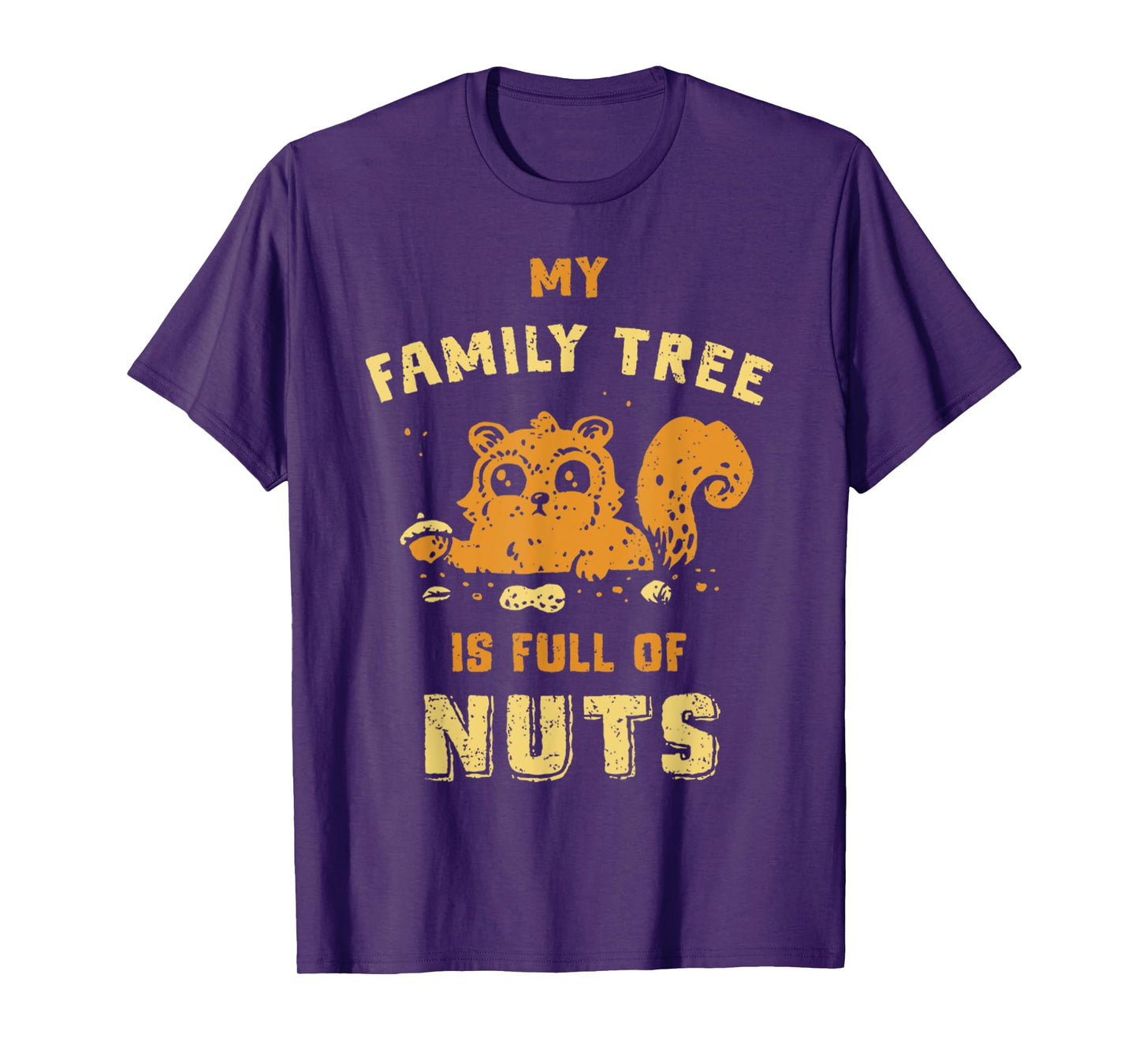 Vintage My Family Tree Is Full Of Nuts Nature Squirrel Lover T-Shirt
