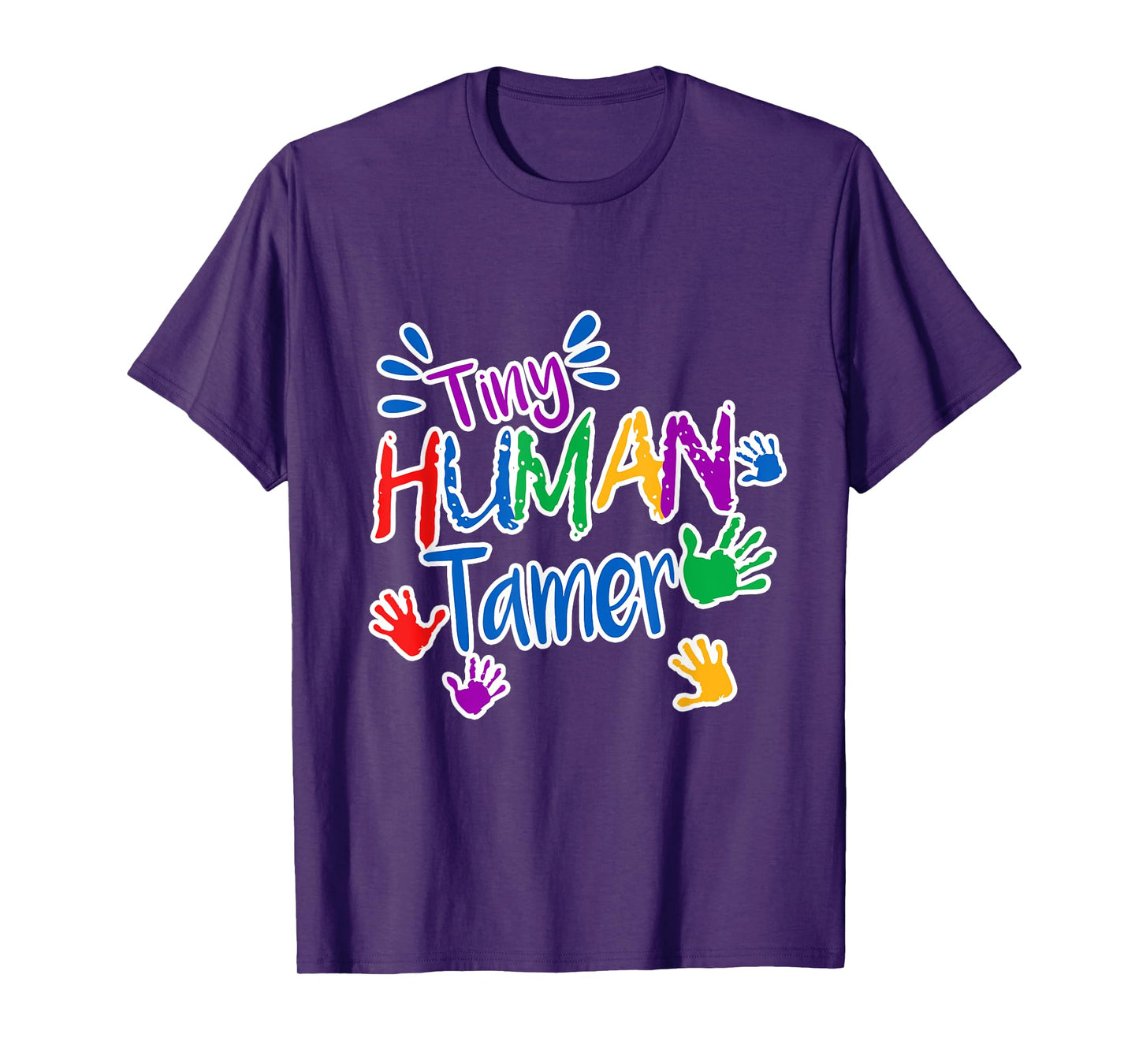 Funny Tiny Human Tamer Daycare Provider Teacher Babysitter T-Shirt