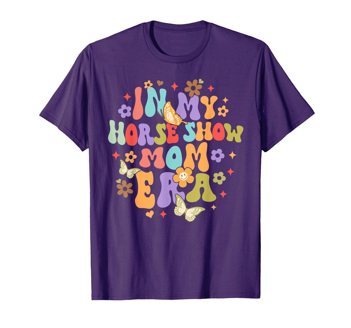 Equestrian Horse Lover Horse Racing In My Horse Show Mom Era T-Shirt