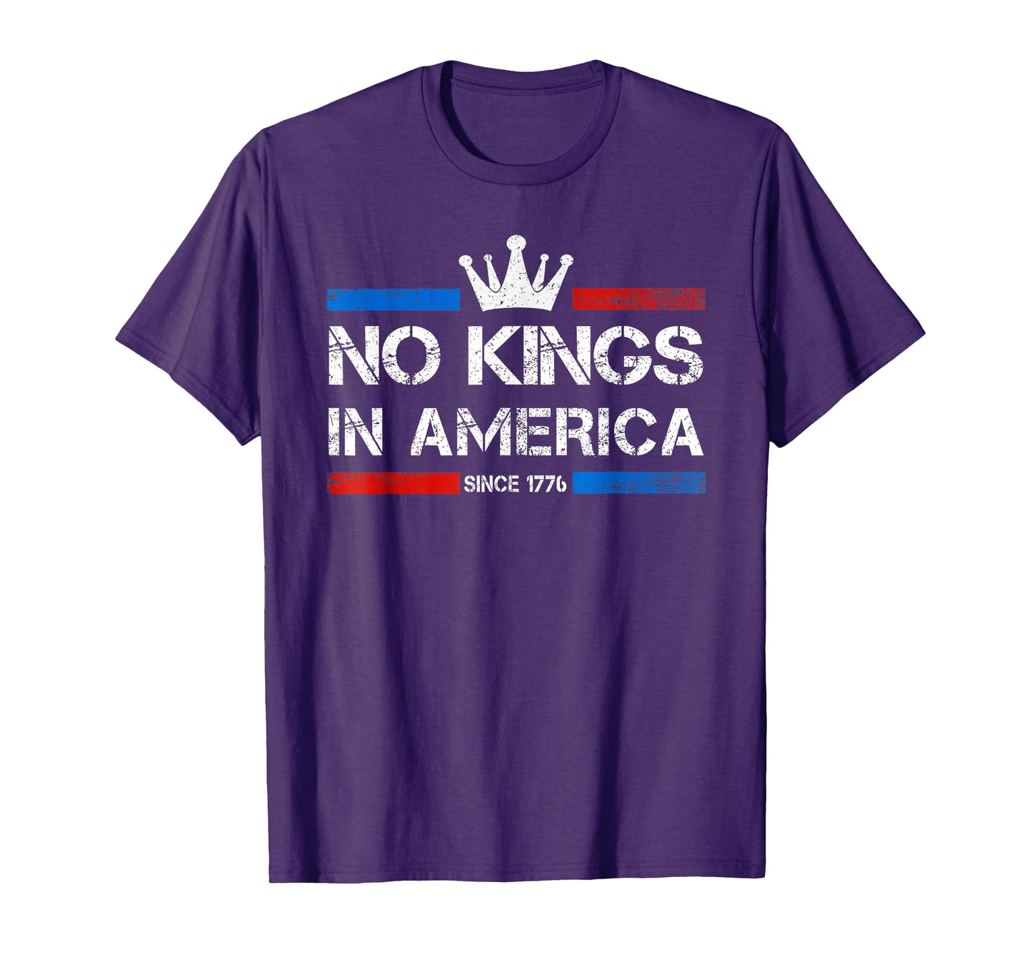 No Kings In America Since 1776 T-Shirt