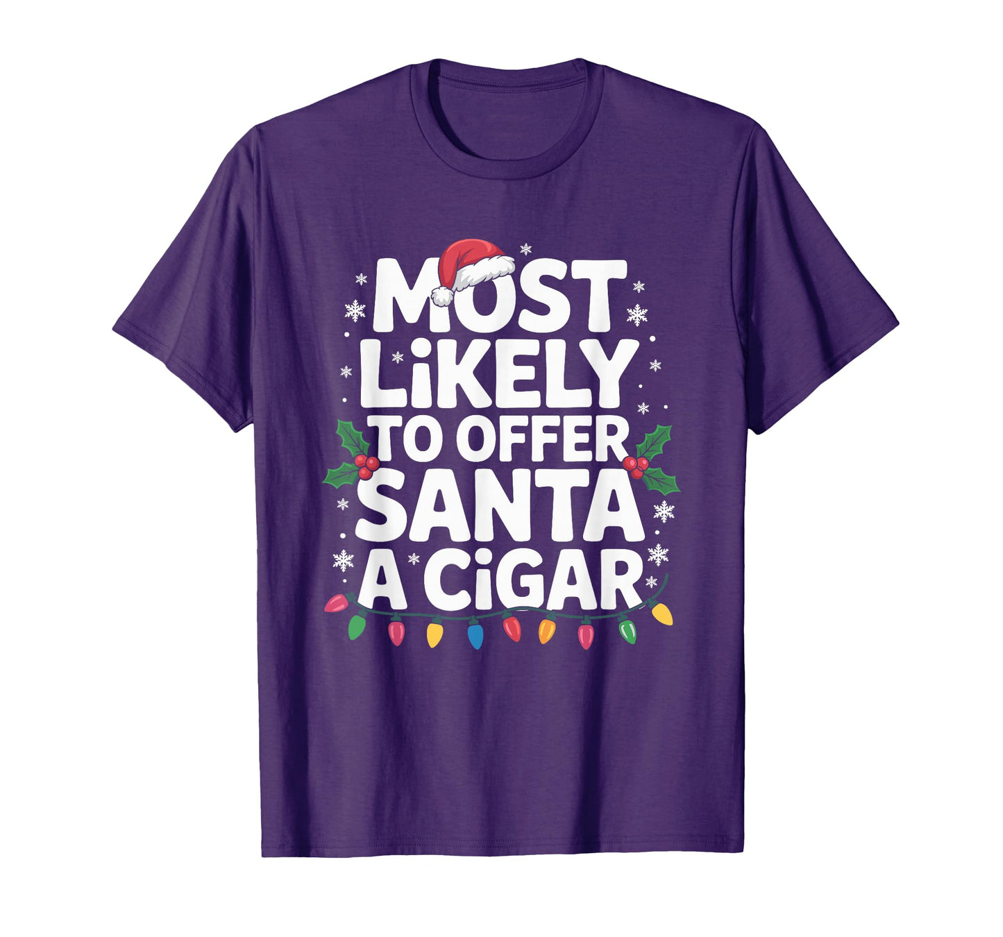 Most Likely to Offer Santa A Cigar Lovers Christmas T-Shirt