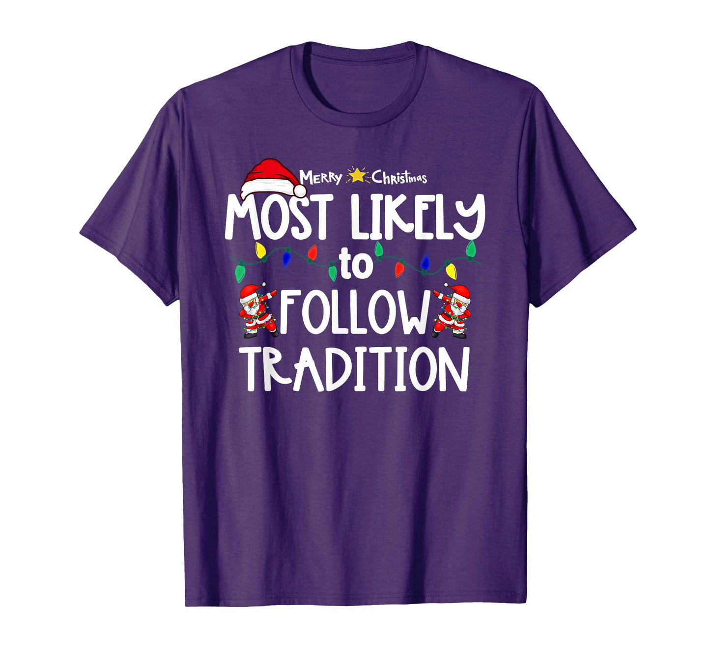 Most Likely to Christmas Shirt Matching Family Pajamas Funny T-Shirt