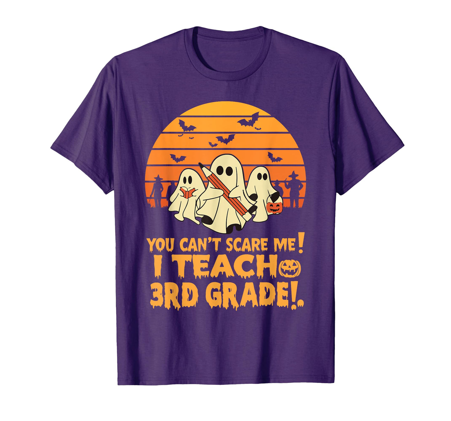 You Can't Scare Me I Teach 3rd grade Teacher Halloween Men Women Kids T-Shirt