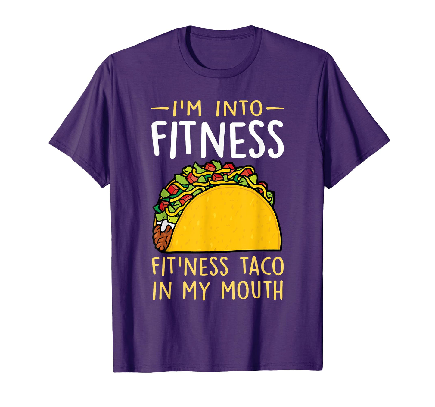 I'm into Fitness Taco in My Mouth Funny Taco Boys Girls T-Shirt
