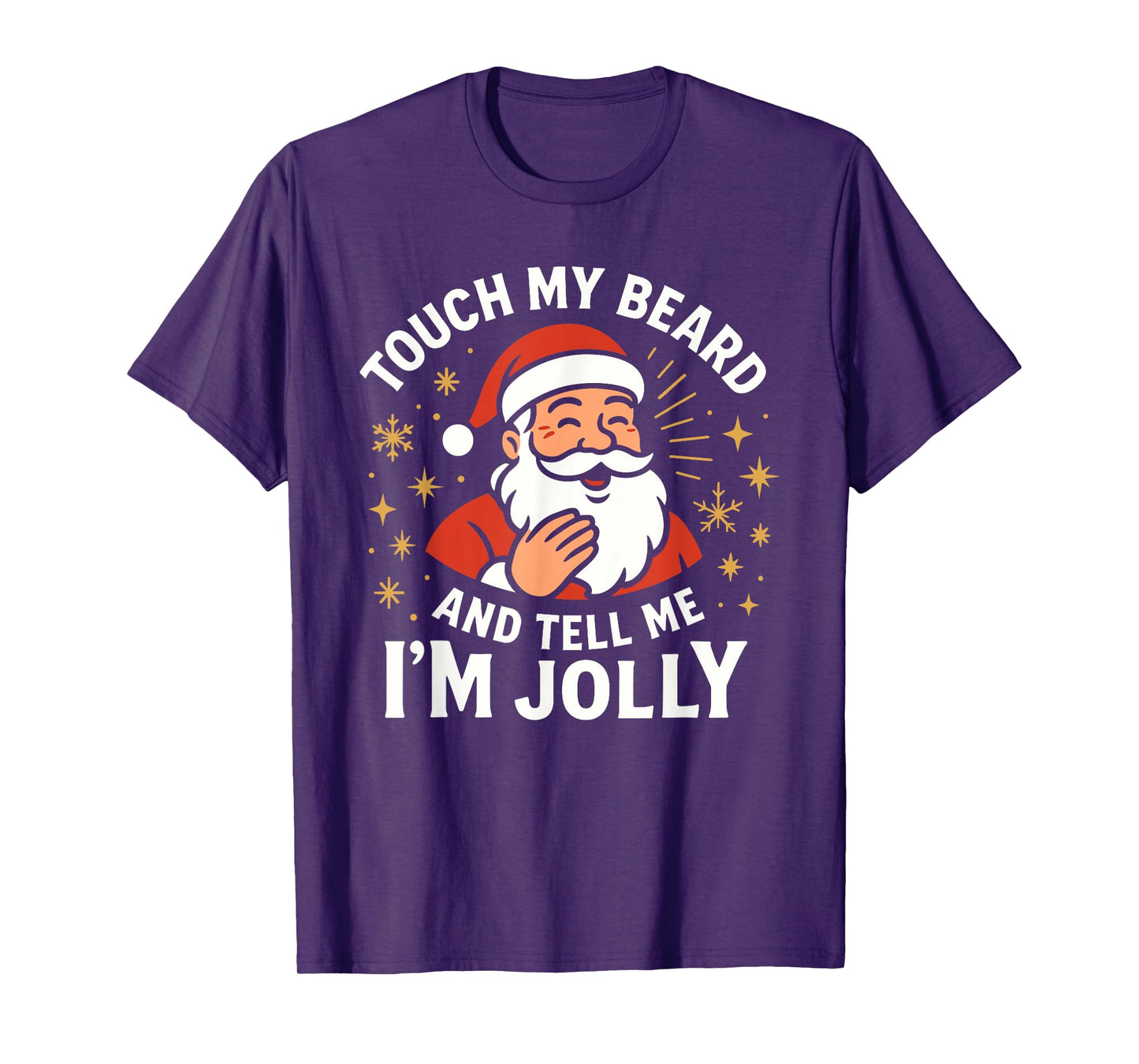 Touch My Beard and Tell Me I'm Jolly Bearded Christmas, Mens T-Shirt