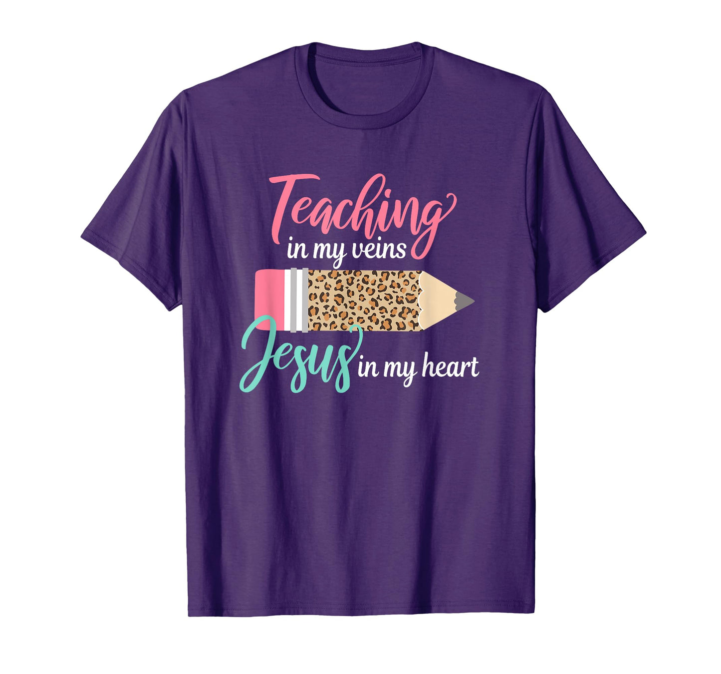 Teaching in my veins Jesus in my heart Christian Teacher T-Shirt
