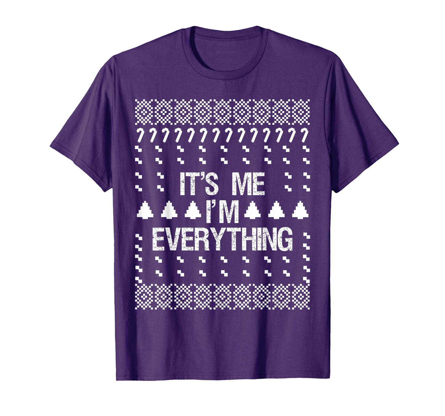It's Me I'm Everything Ugly Christmas Matching Couple T-Shirt