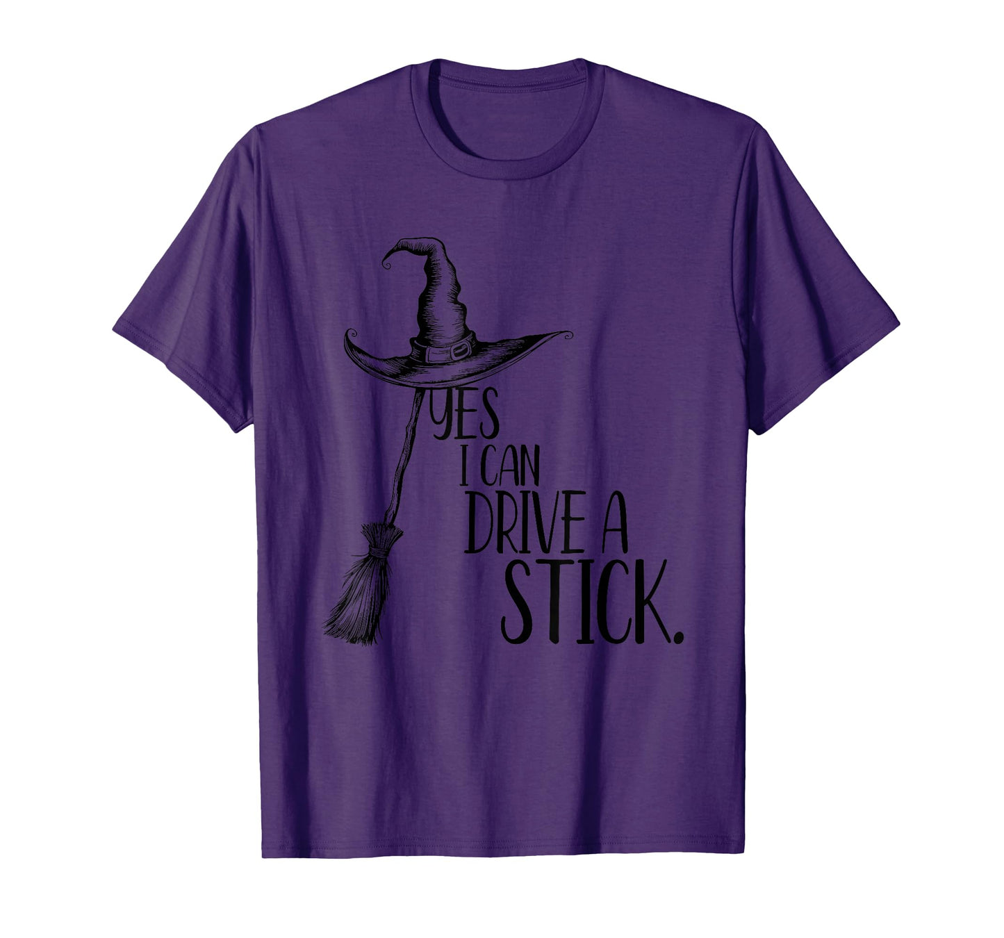 Yes I Can Drive A Stick, Witchy Halloween Costume T-Shirt