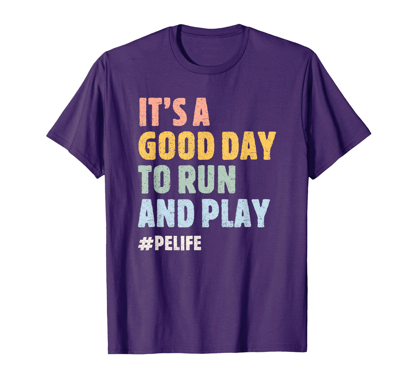 It's A Good Day To Run And Play #PE Life Physical Education T-Shirt