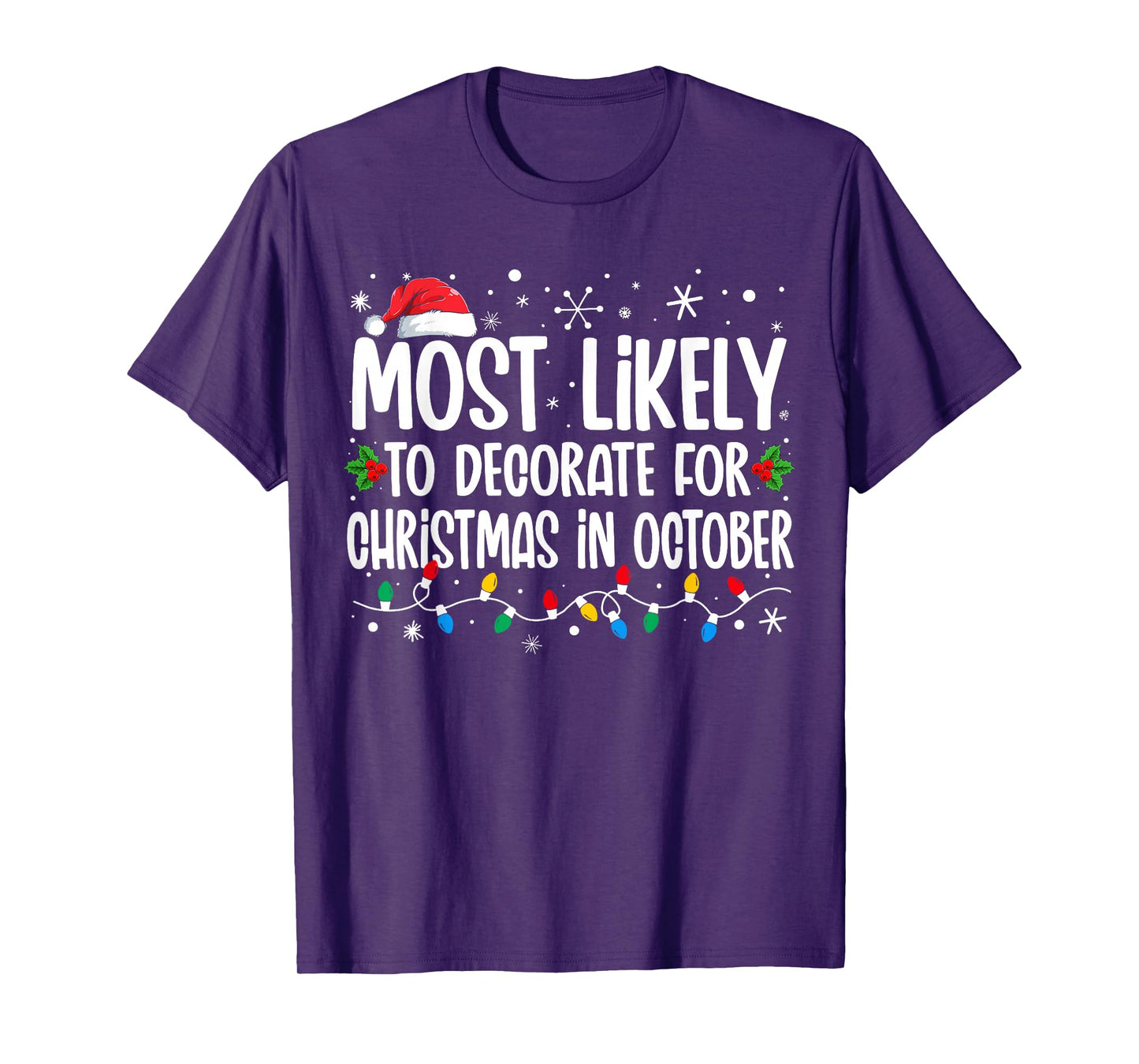 Most Likely To Decorate For Christmas In October Family Xmas T-Shirt