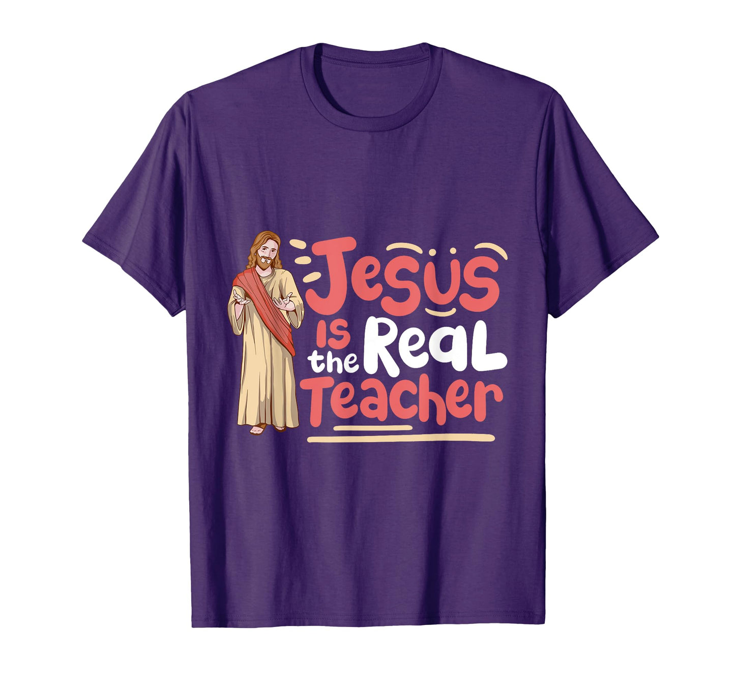 Jesus Is The Real Teacher T-Shirt