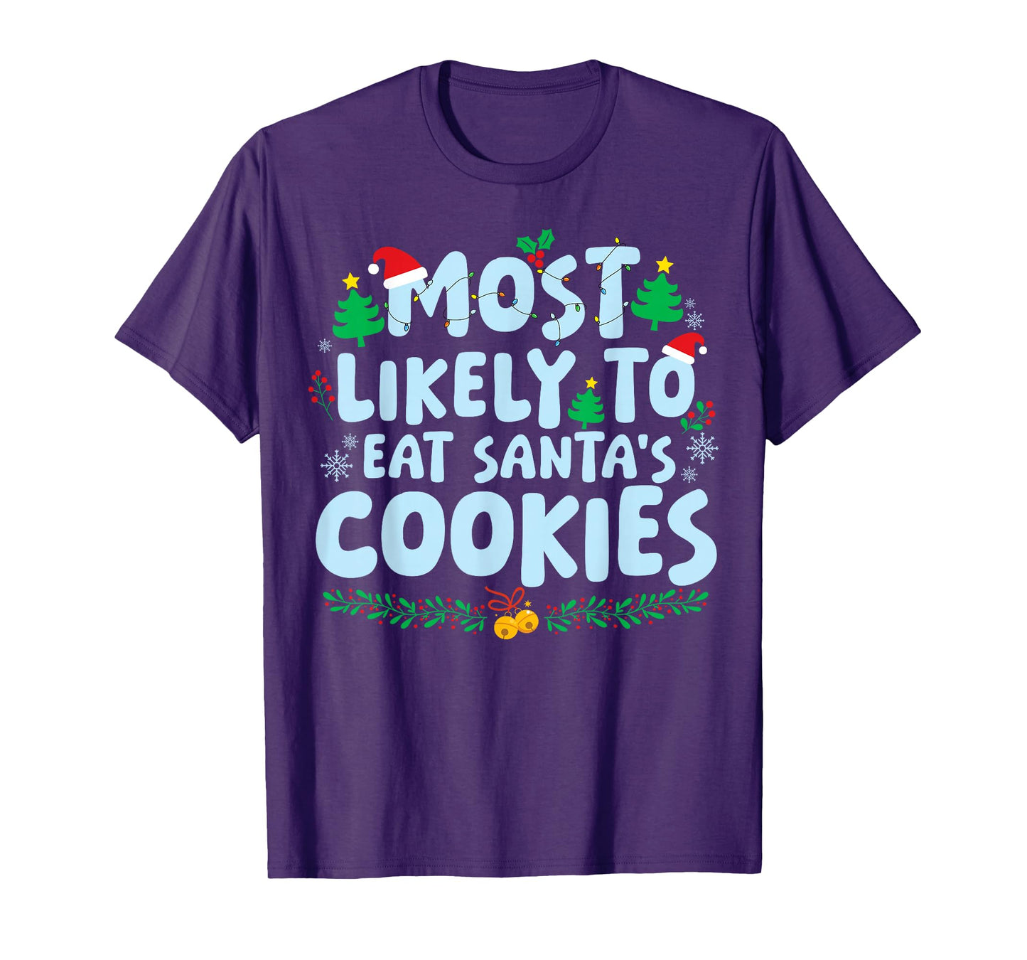 Most Likely to Eat Santa's Cookies Family Matching Christmas T-Shirt