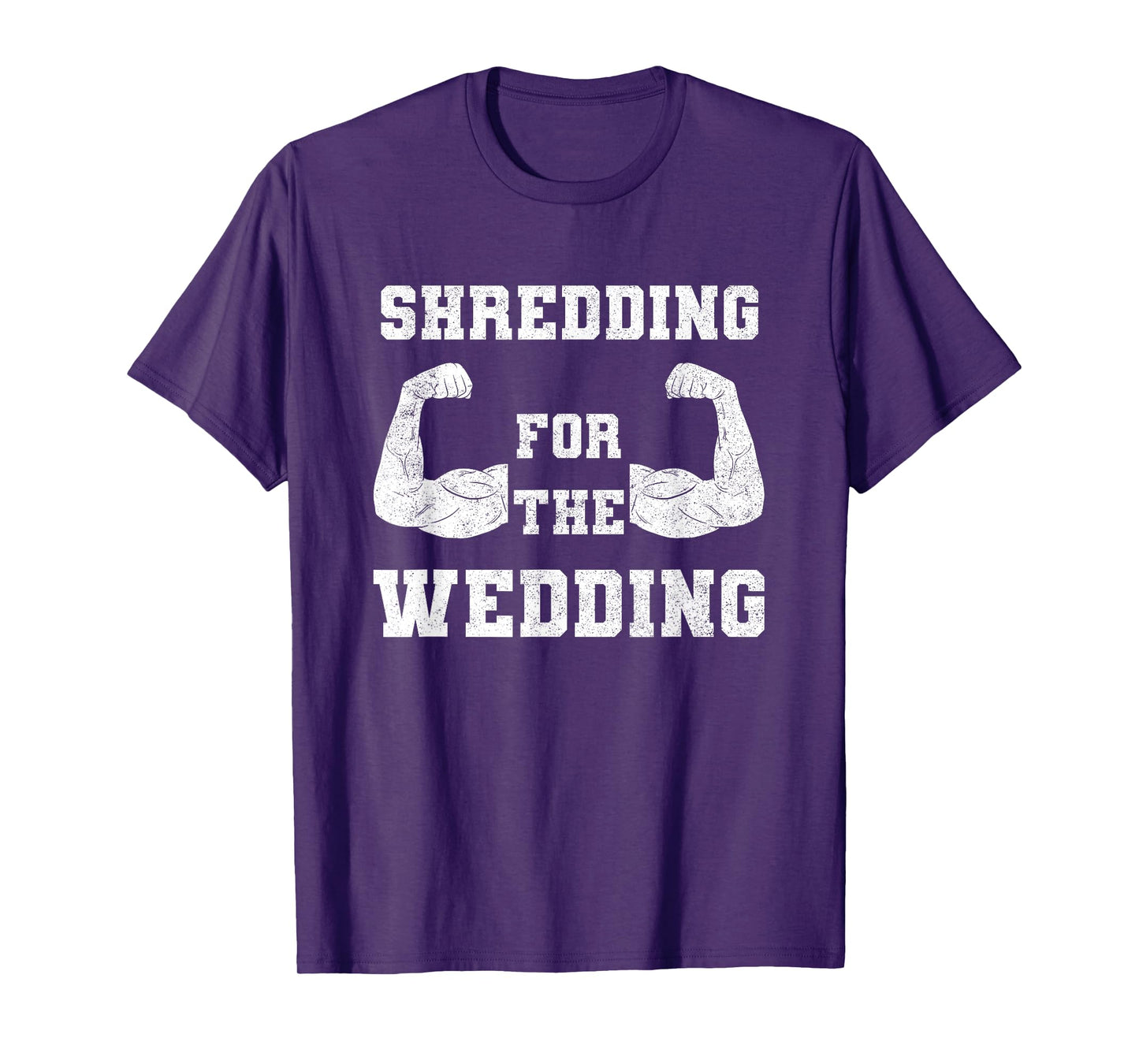 Shredding For The Wedding Workout Gym Fitness Lover Couples T-Shirt