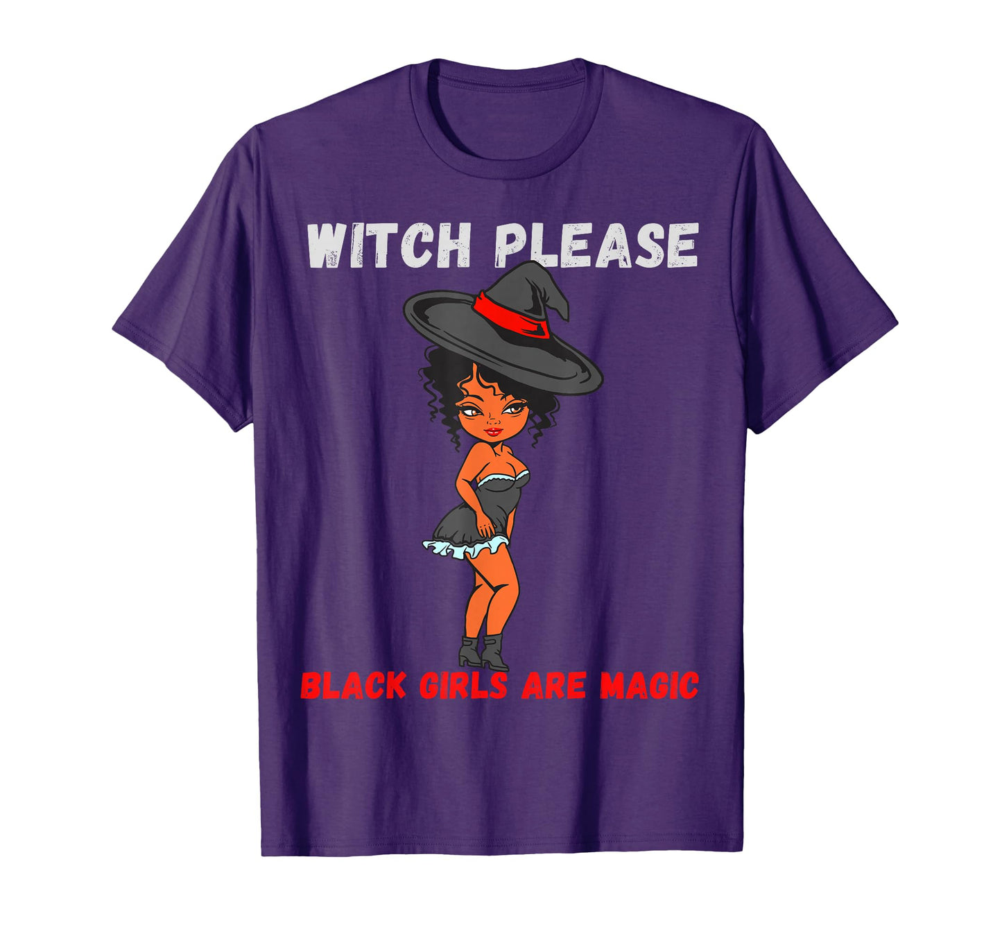 Funny Halloween Costume Witch Please Black Girls are Magic T-Shirt