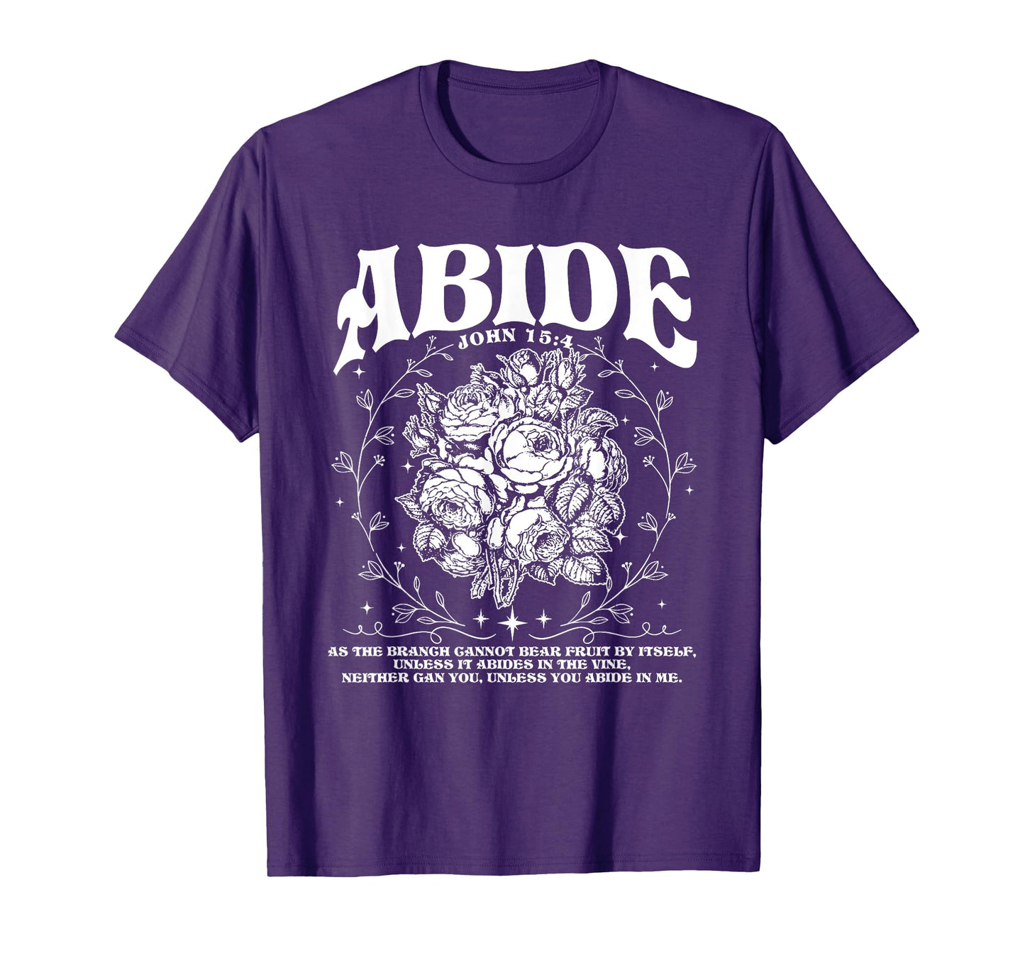 Abide in Me, Bible Verse Worship, Christian Jesus Is King T-Shirt