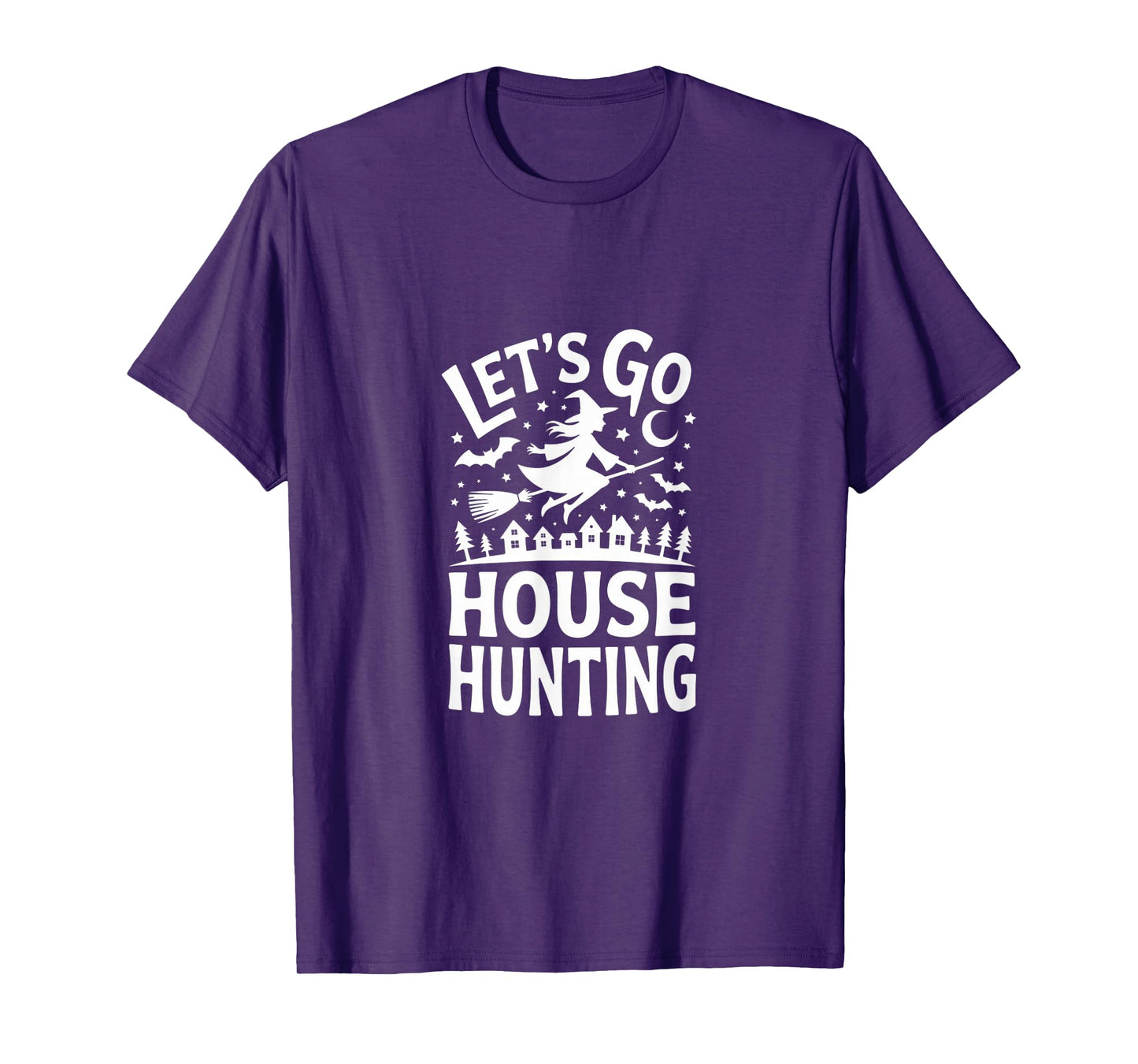 Let's Go House Hunting Witch Shirt for Halloween Fun Time T-Shirt