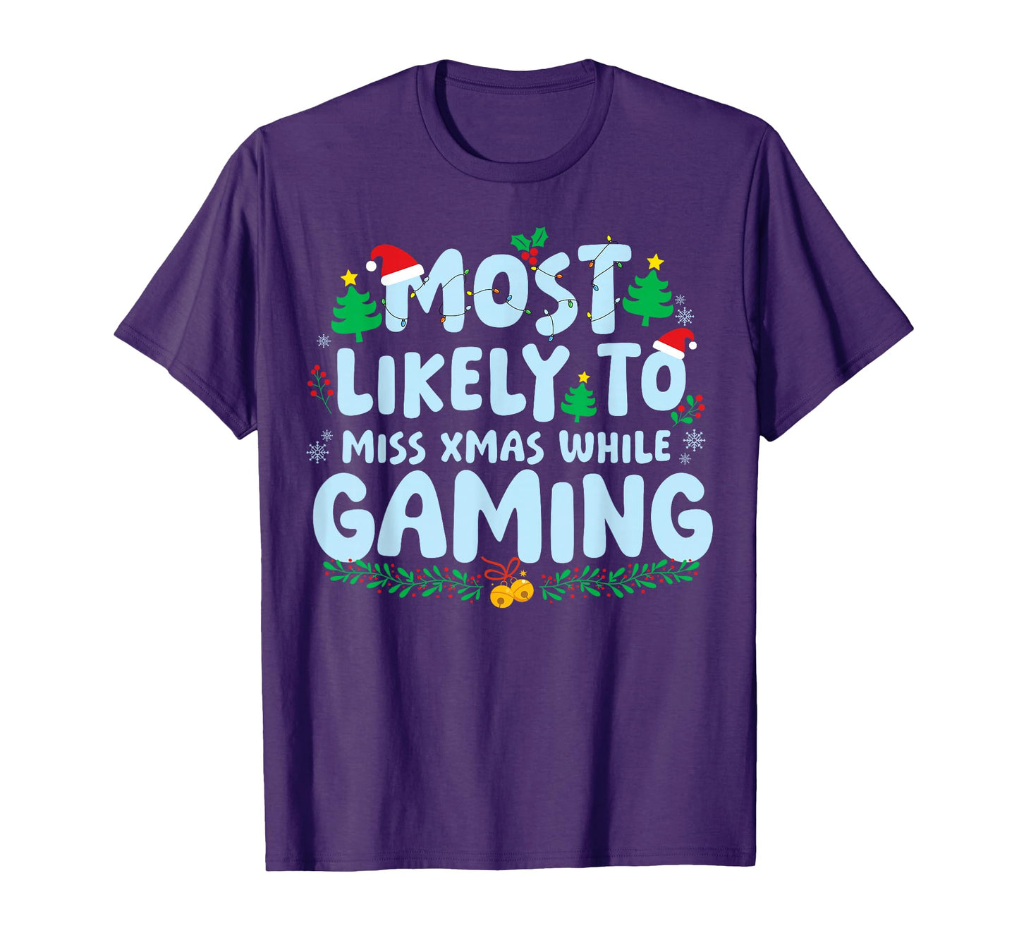 Most Likely to Miss Xmas While Gaming Family Matching Xmas T-Shirt