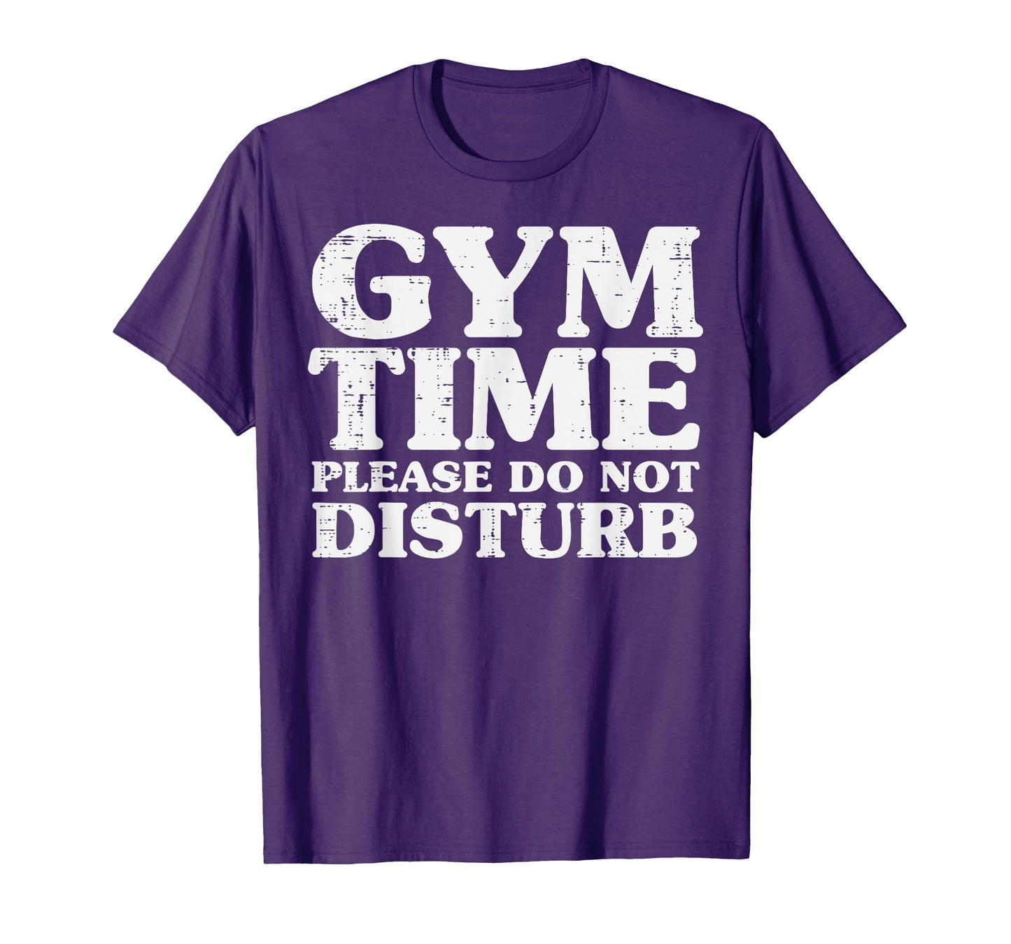 Gym Time Do Not Disturb Workout Exercise Fitness Women Men T-Shirt