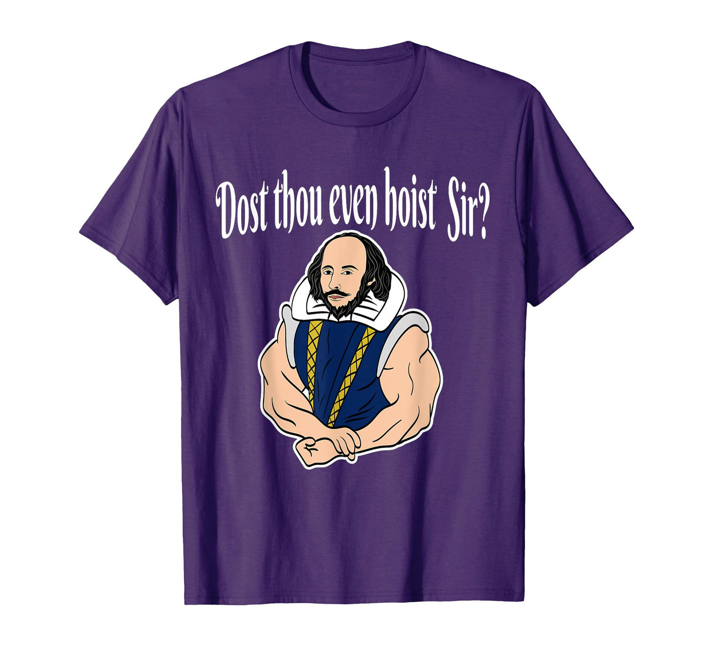 Dost Thou Even Hoist Sir Fitness T-Shirt