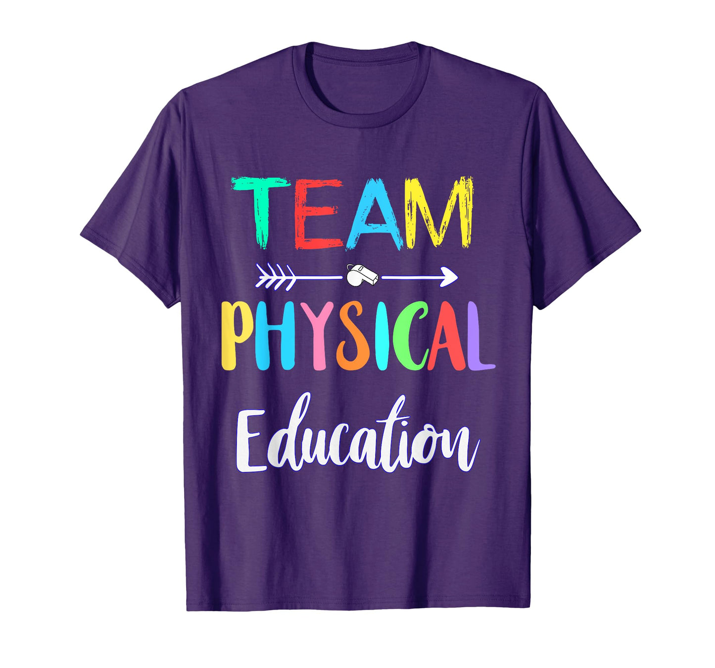 Team Physical Education P.E Teacher School PE Teacher Men Women Girls Kids T-Shirt